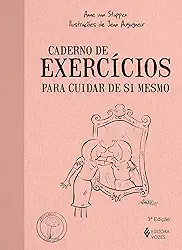 Caderno de exercícios para cuidar de si mesmo