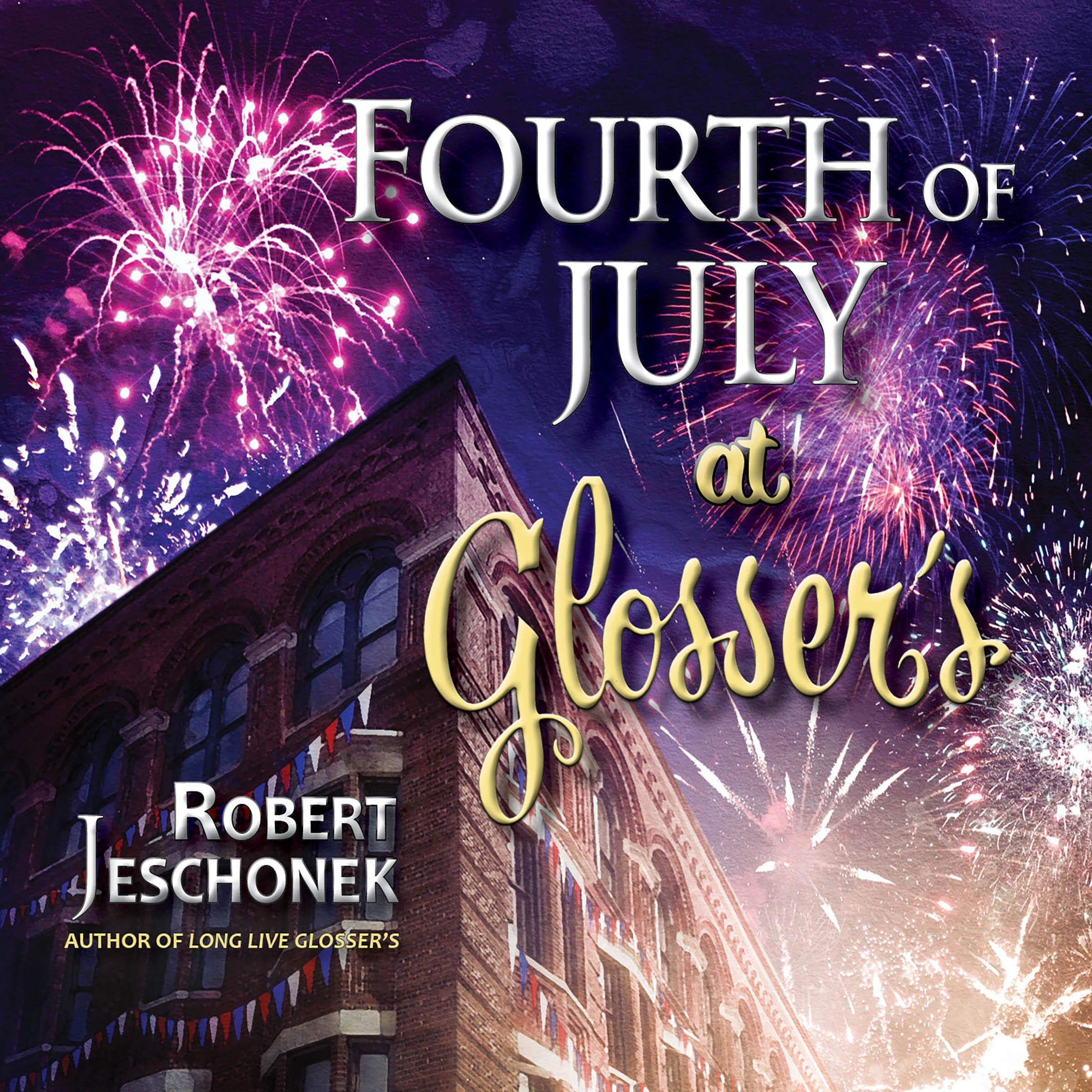 Cover art for Fourth of July at Glosser's