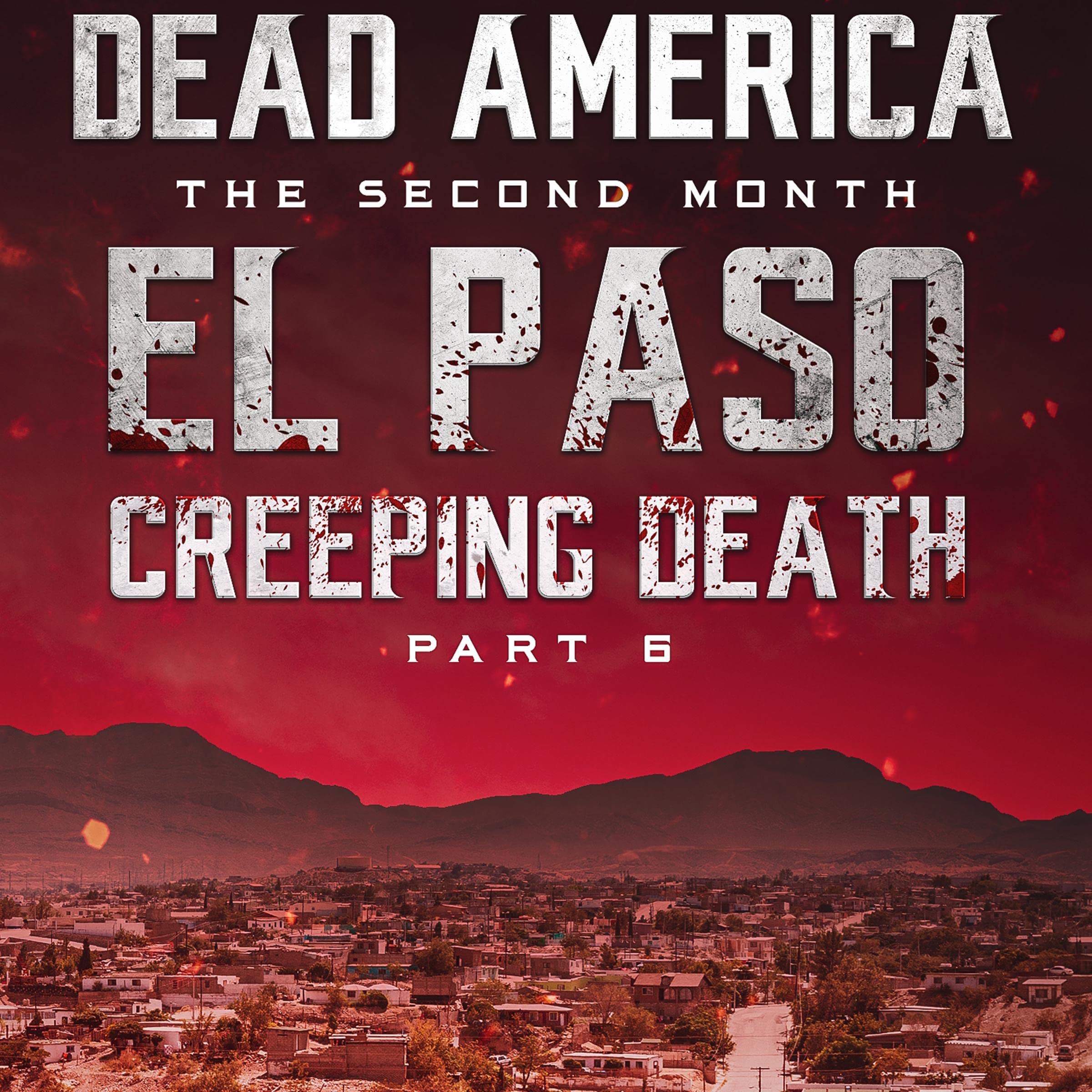 Cover art for Dead America - El Paso: Creeping Death, Part 6