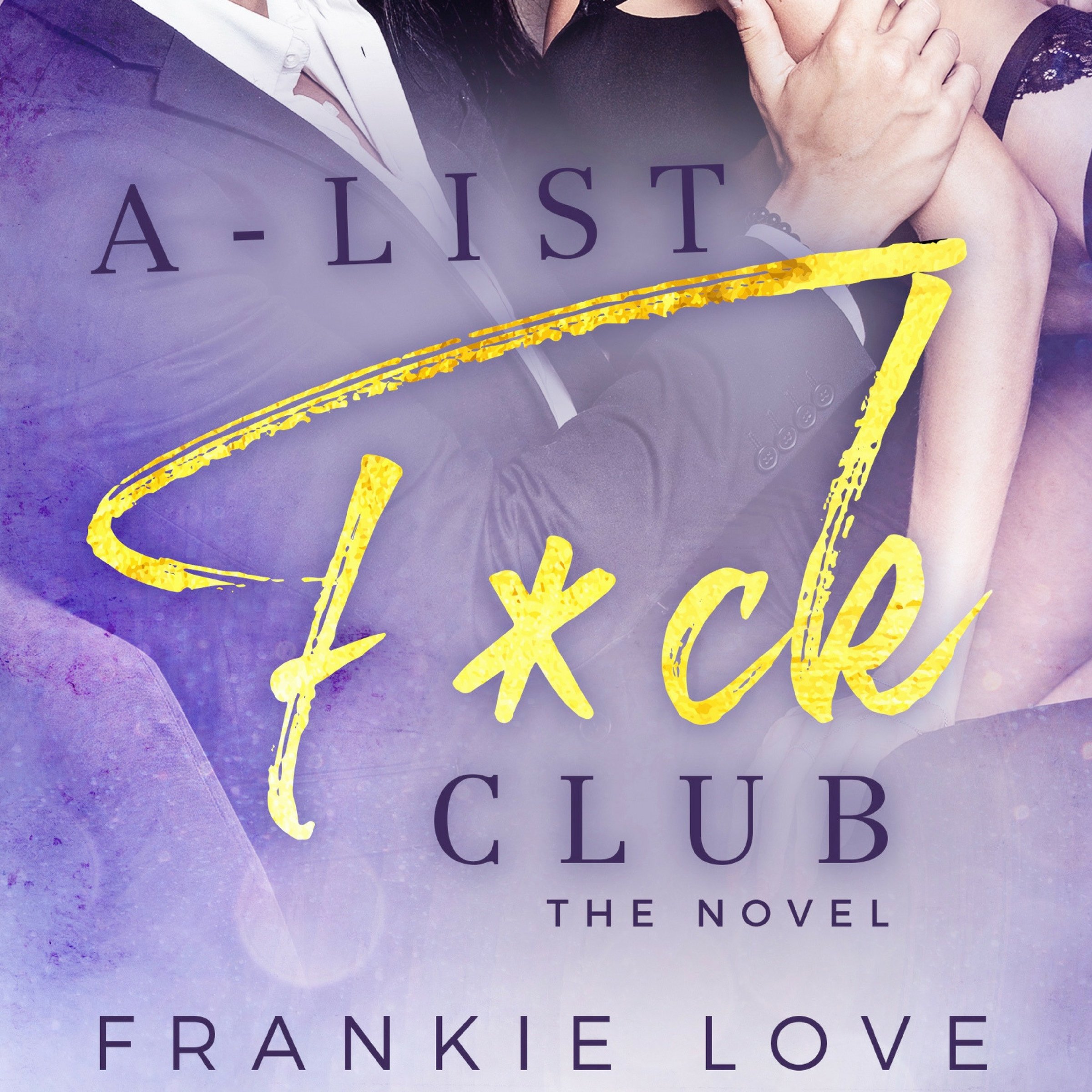 Cover art for A-List F*ck Club: The Novel