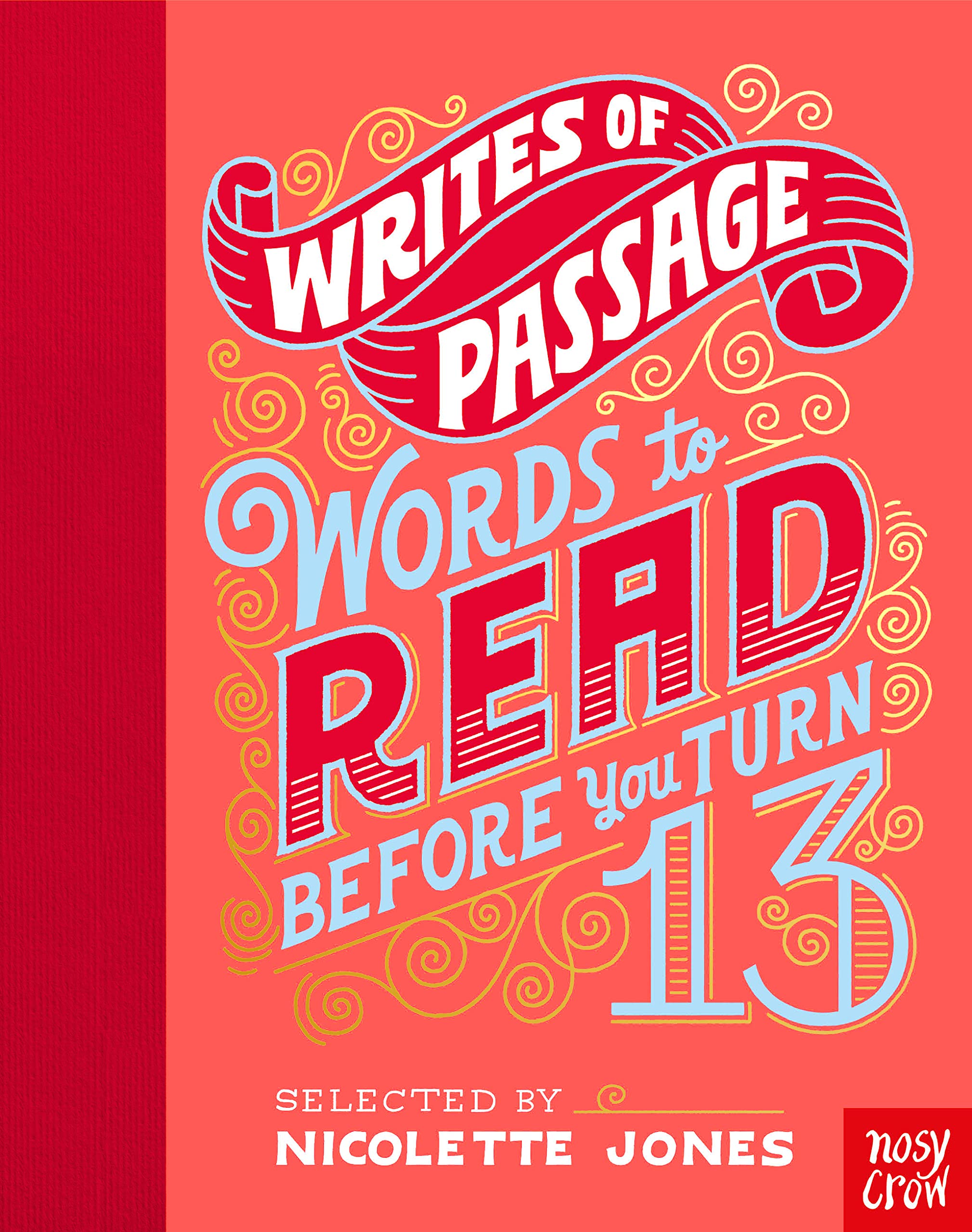 Writes of Passage: Words To Read Before You Turn 13: 100 things to read before you turn 13