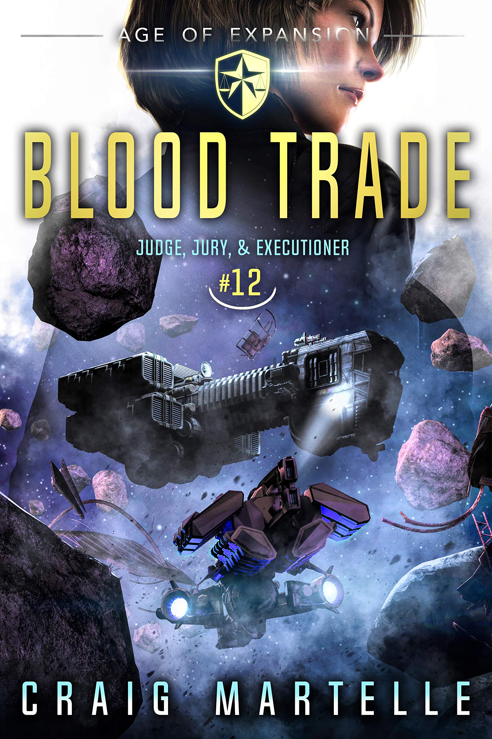 Blood Trade: A Space Opera Adventure Legal Thriller (Judge, Jury, Executioner Book 12)