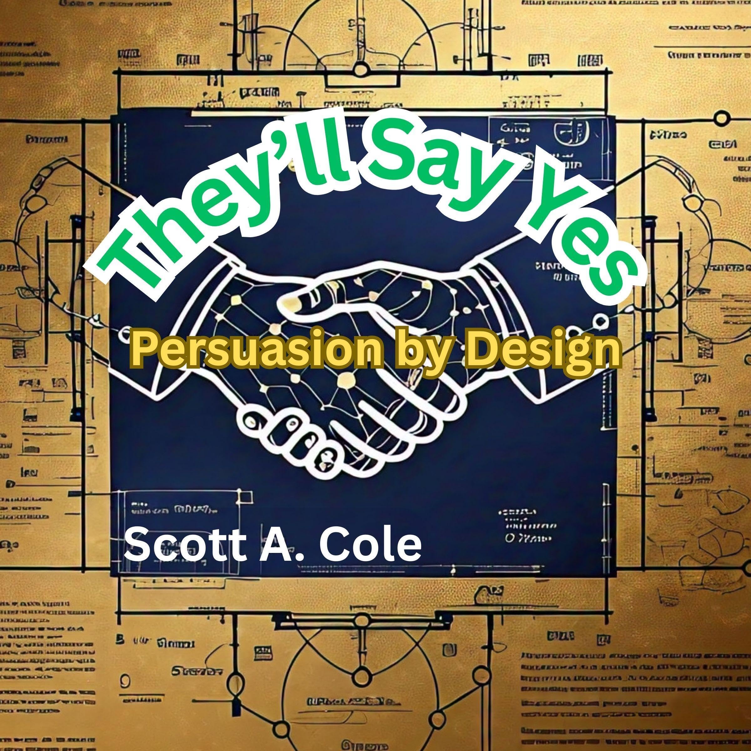 They'll Say Yes: Persuasion by Design