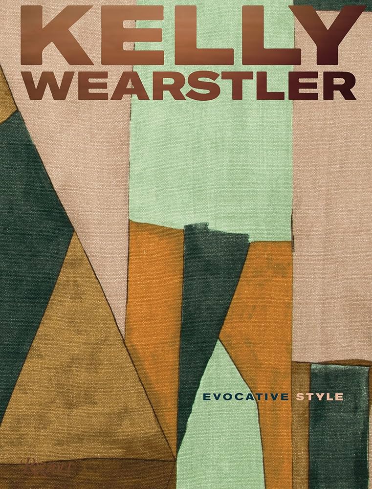 KELLY WEARSTLER EVOCATIVE STYLE アート写真集 Kelly Wearstler: Evocative Style: Evocative Style: Wearstler