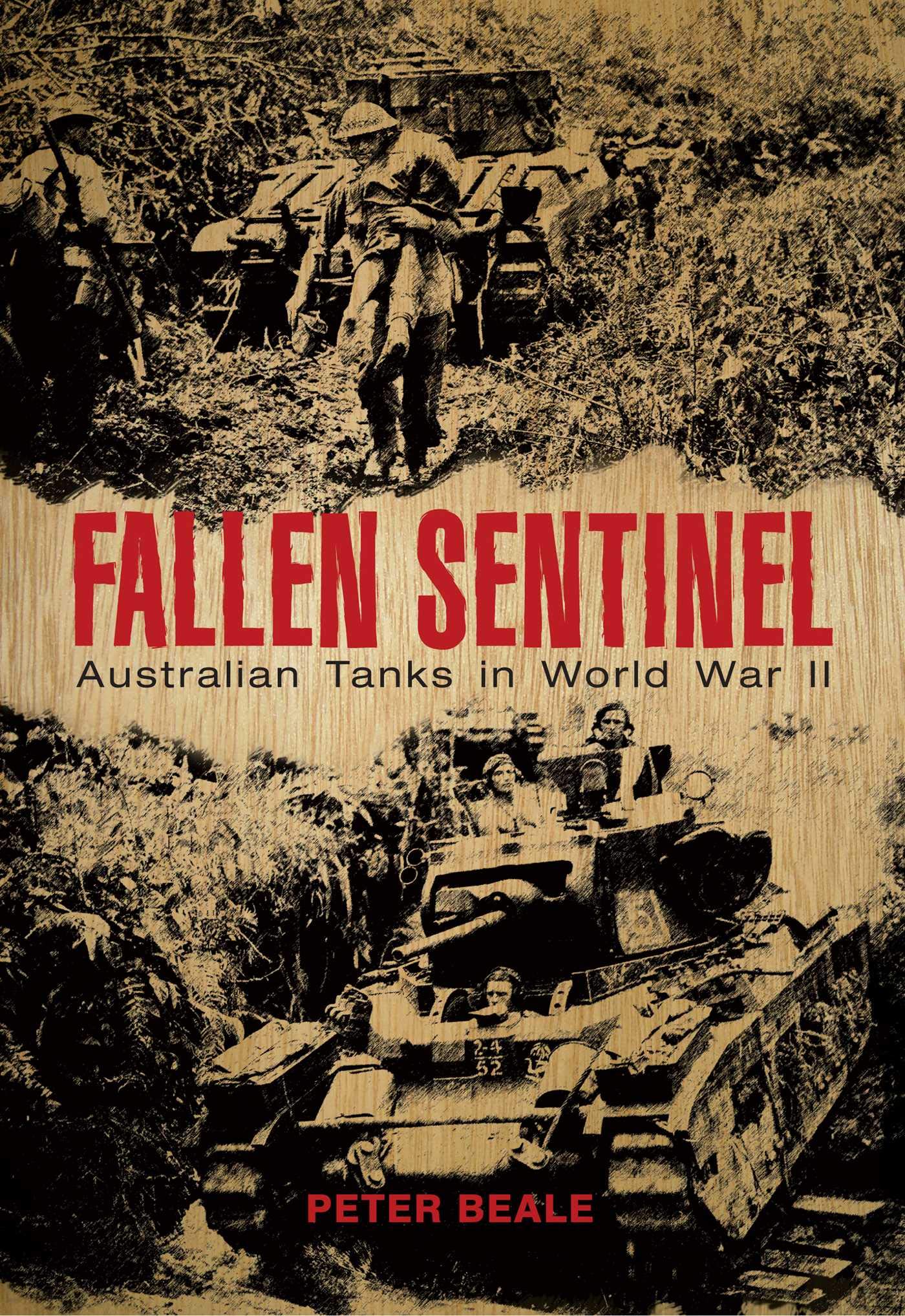 Buy Fallen Sentinel: Australian Tanks in World War II — BookShops.in