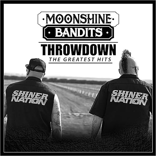 Throwdown The Greatest Hits by Moonshine Bandits on