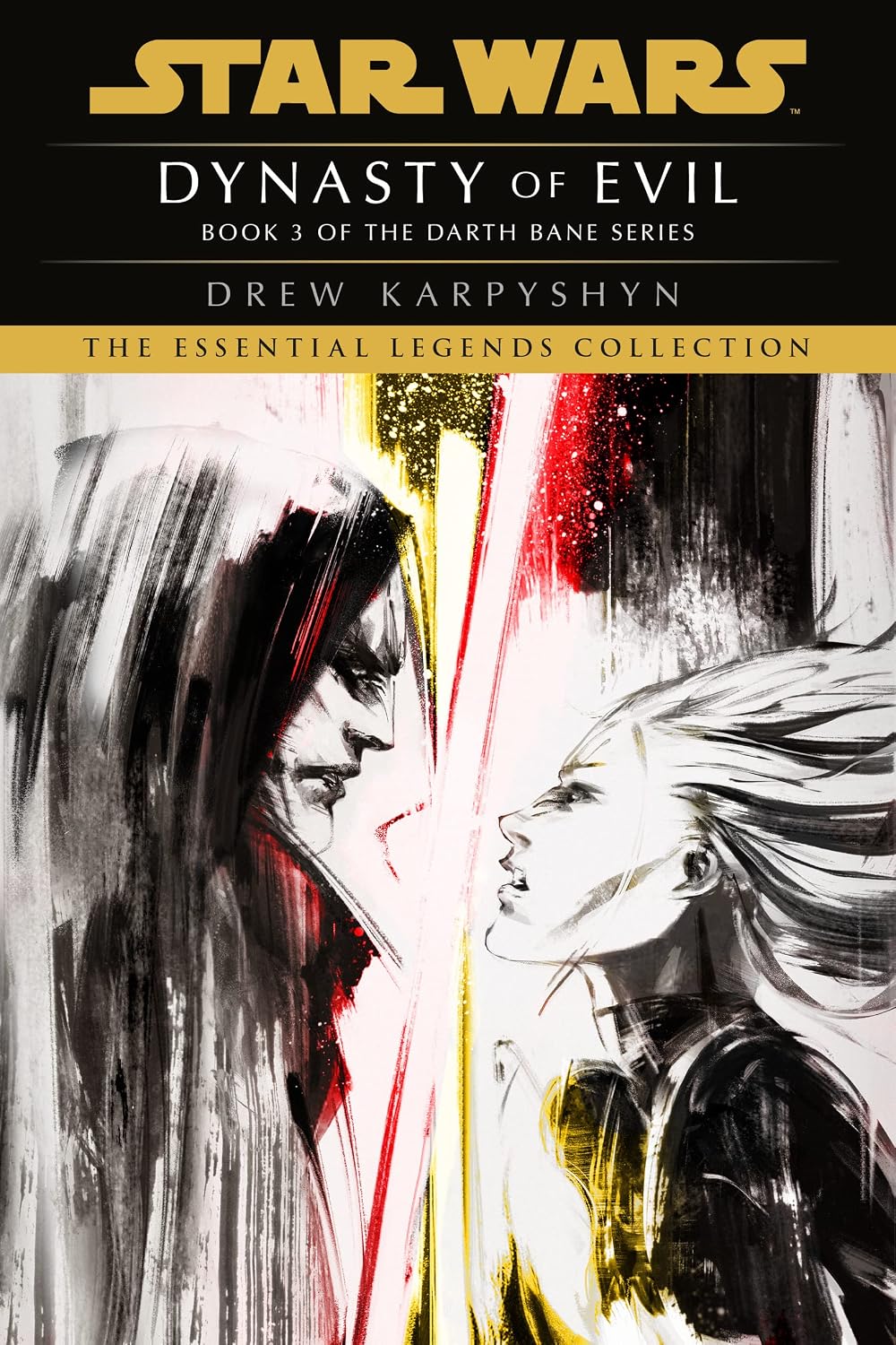 Dynasty of Evil: Star Wars Legends (Darth Bane): A Novel of the Old Republic (Star Wars - Darth Bane Trilogy Book 3)