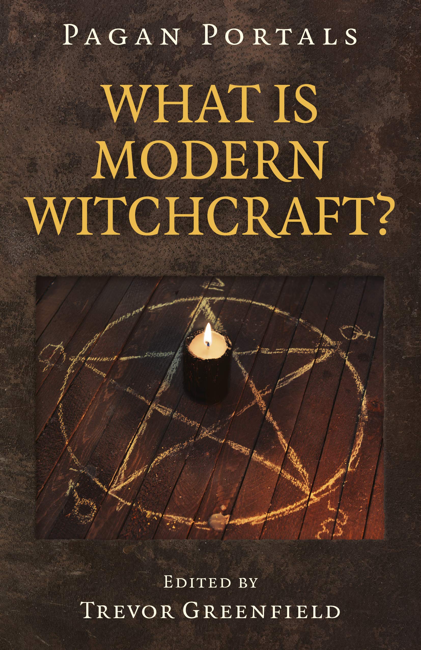 Pagan Portals - What is Modern Witchcraft? by Trevor Greenfield - 9781785358661