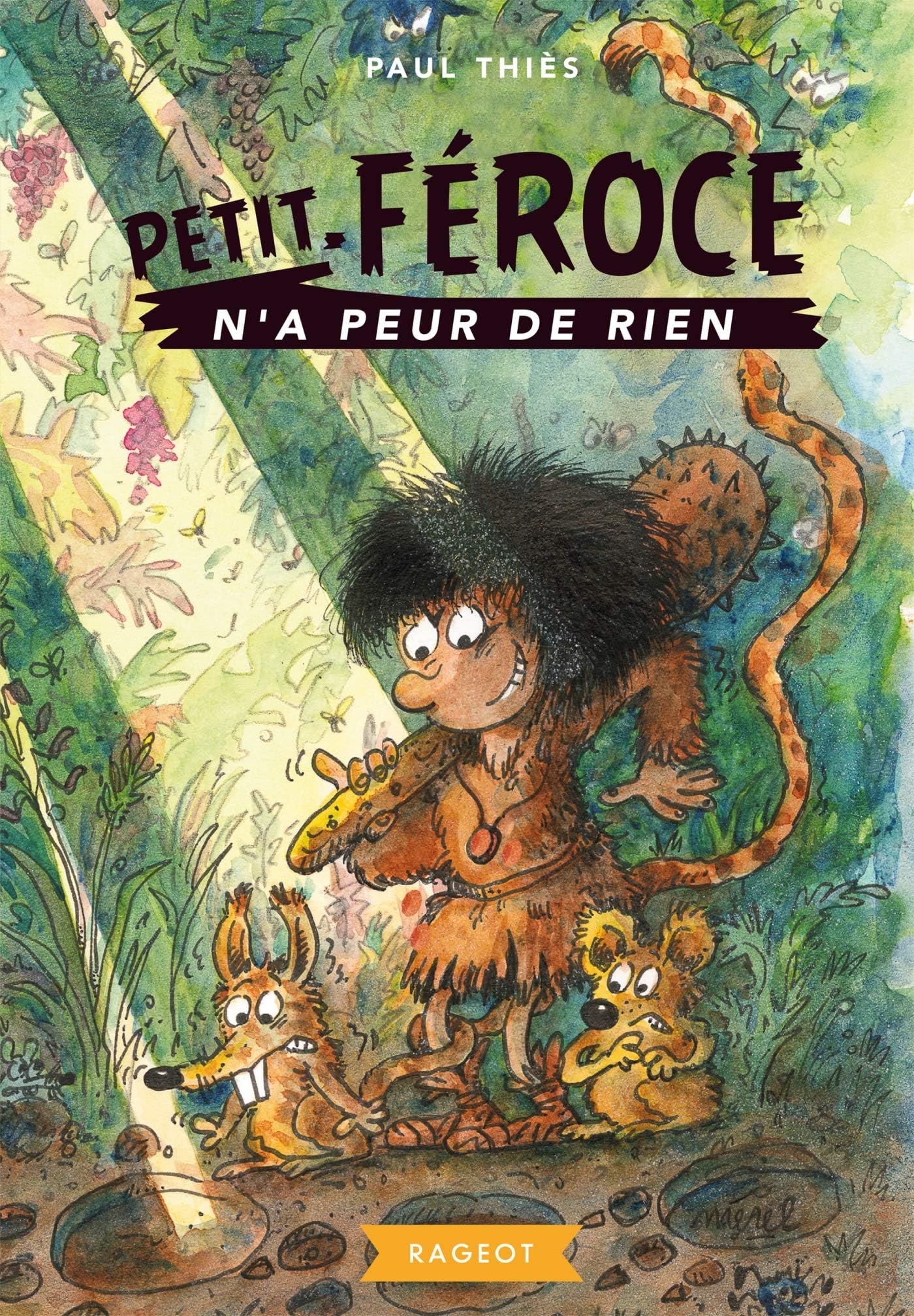 Petit-Feroce n'a peur de rien