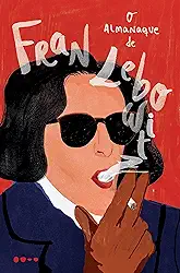 O almanaque de Fran Lebowitz