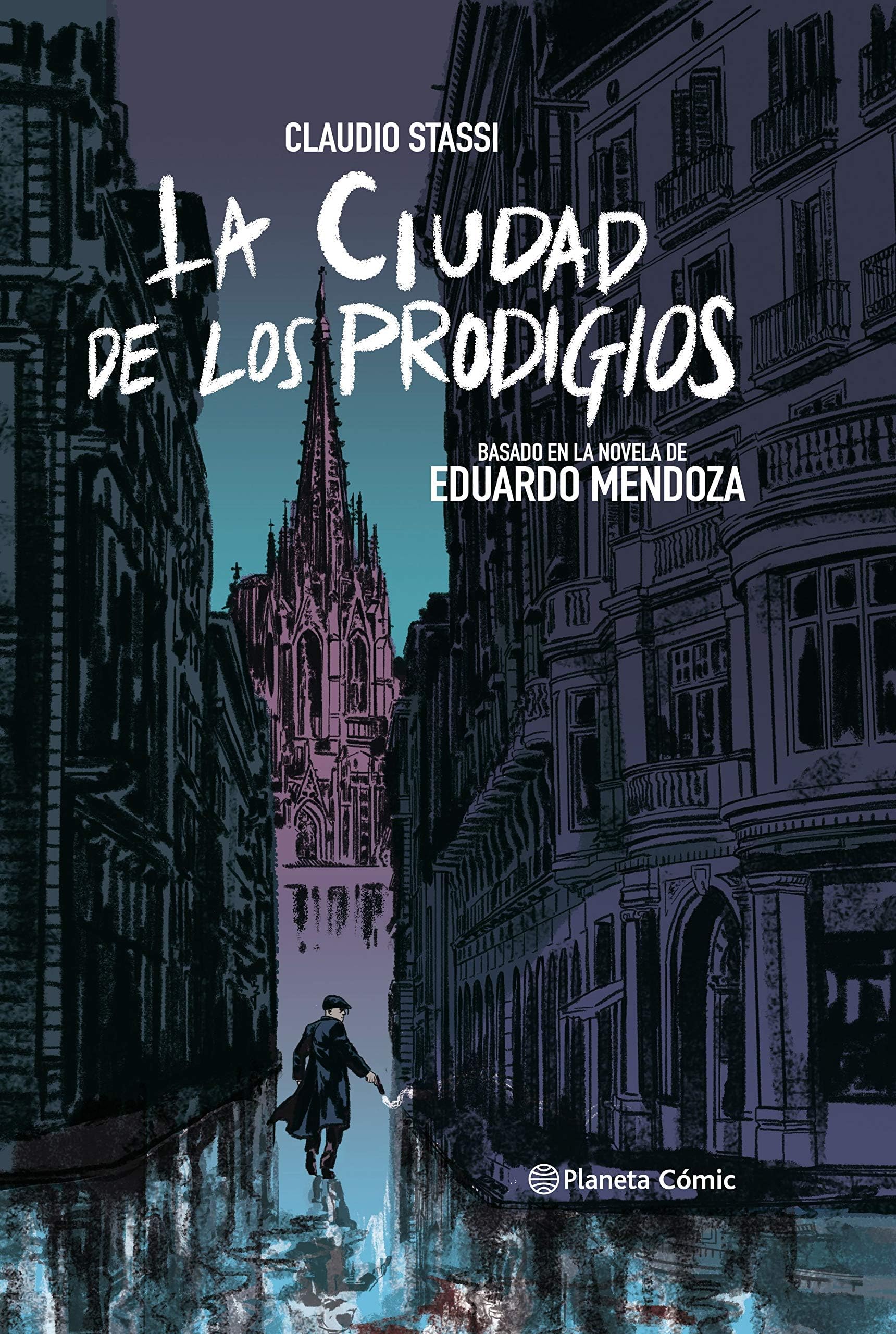 La ciudad de los prodigios (novela gráfica): Basado en la novela de Eduardo Mendoza