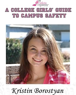 The Stiletto Advantage: A College Girls' Guide To Campus Safety