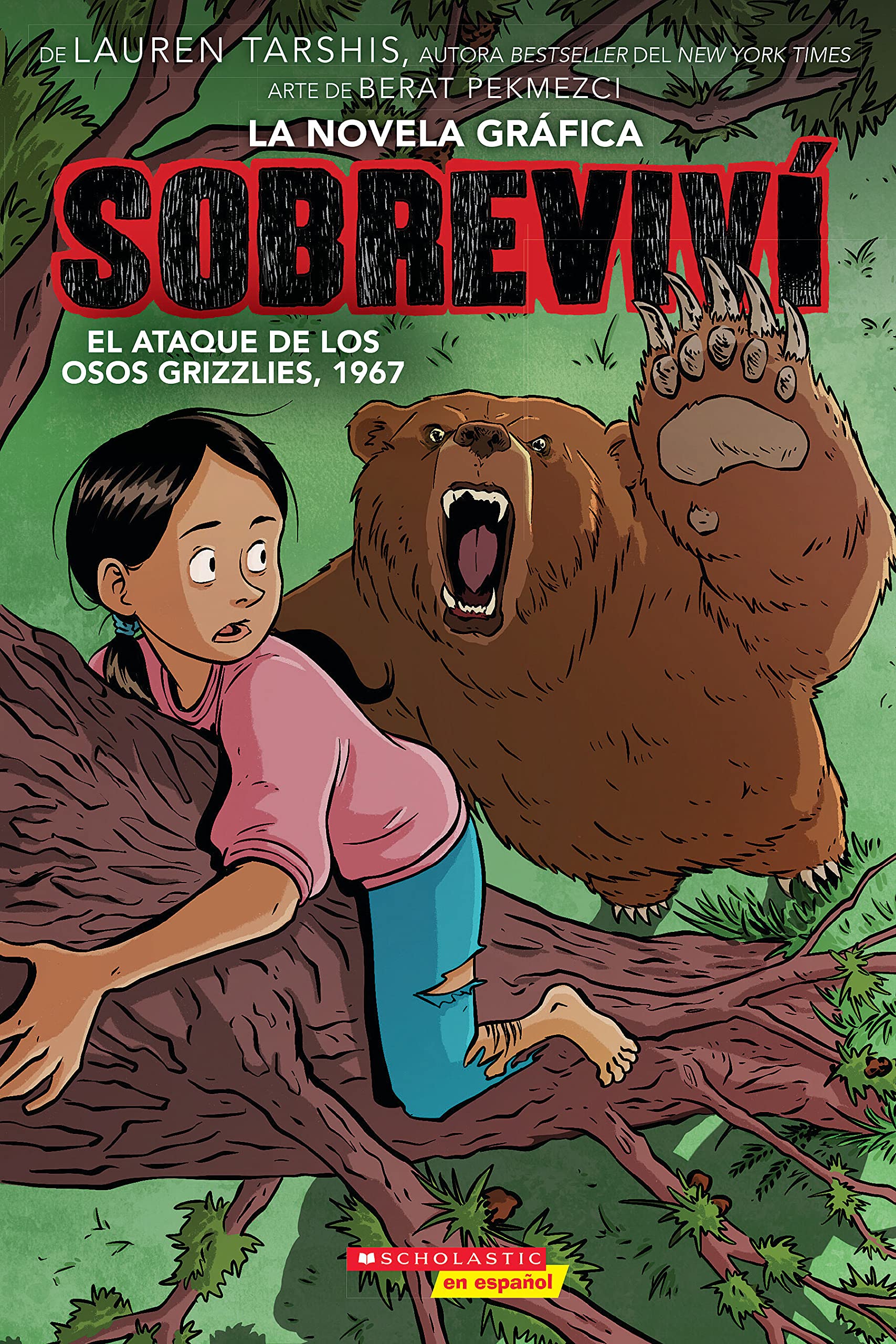 Sobrevivi el ataque de los osos grizzlies, 1967 (Graphix) (I Survived the Attack of the Grizzlies, 1967) (Sobrevivi (Graphix)) (Spanish Edition)