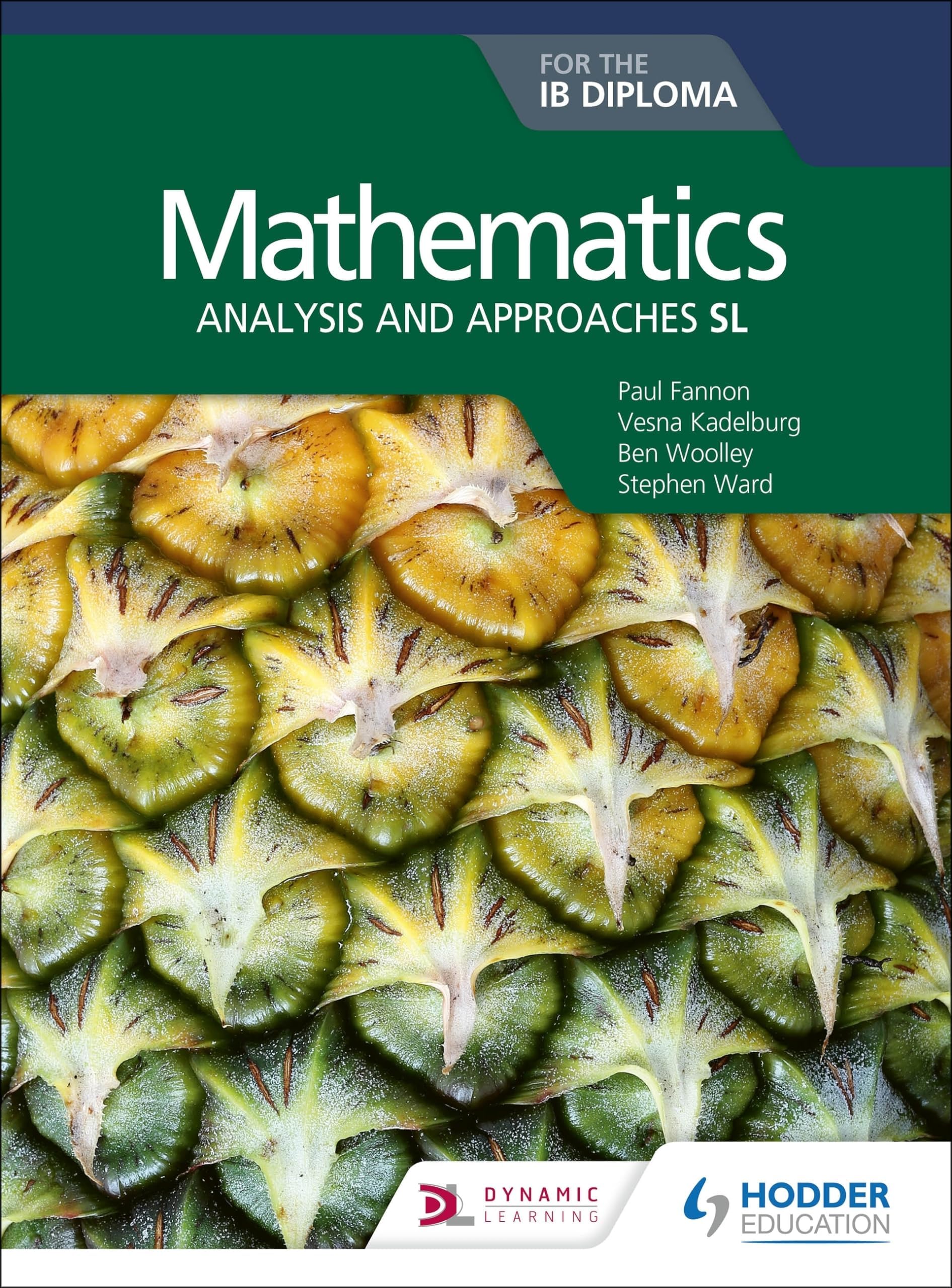 Hodder Education Mathematics for the IB Diploma: Analysis and approaches SL: Analysis and approaches SL