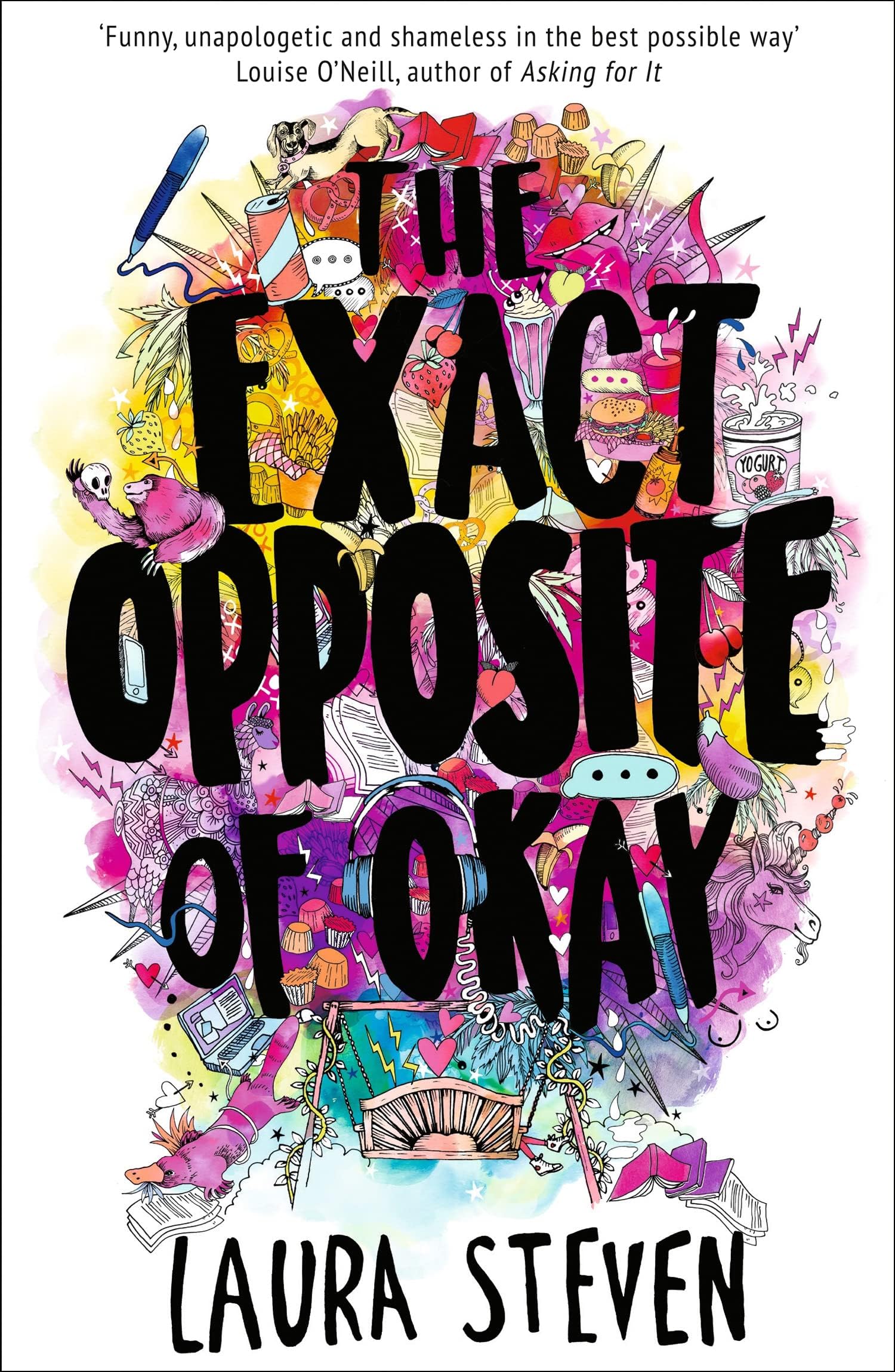 The Exact Opposite of Okay: Winner of the Comedy Women in Print Prize (Izzy O’Neill)
