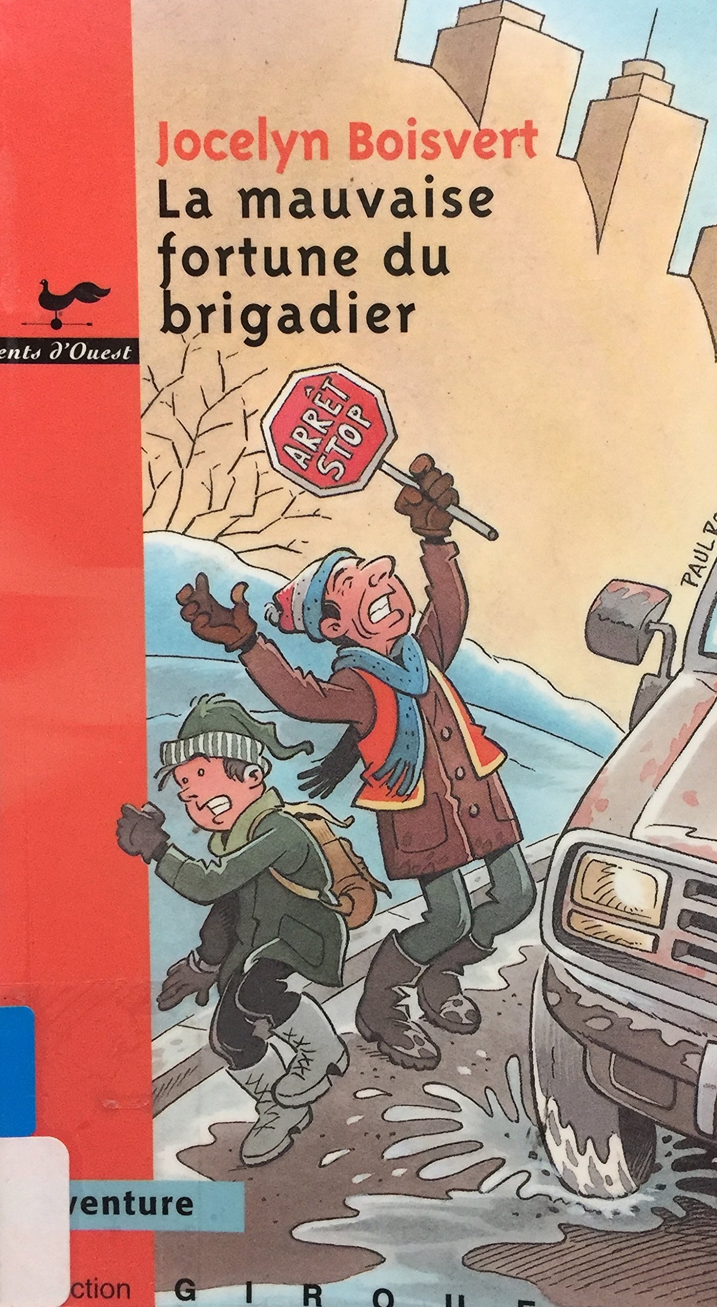 La mauvaise fortune du brigadier 10 Boisvert, Jocelyn