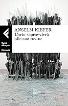 Larte sopravvivr alle sue rovine