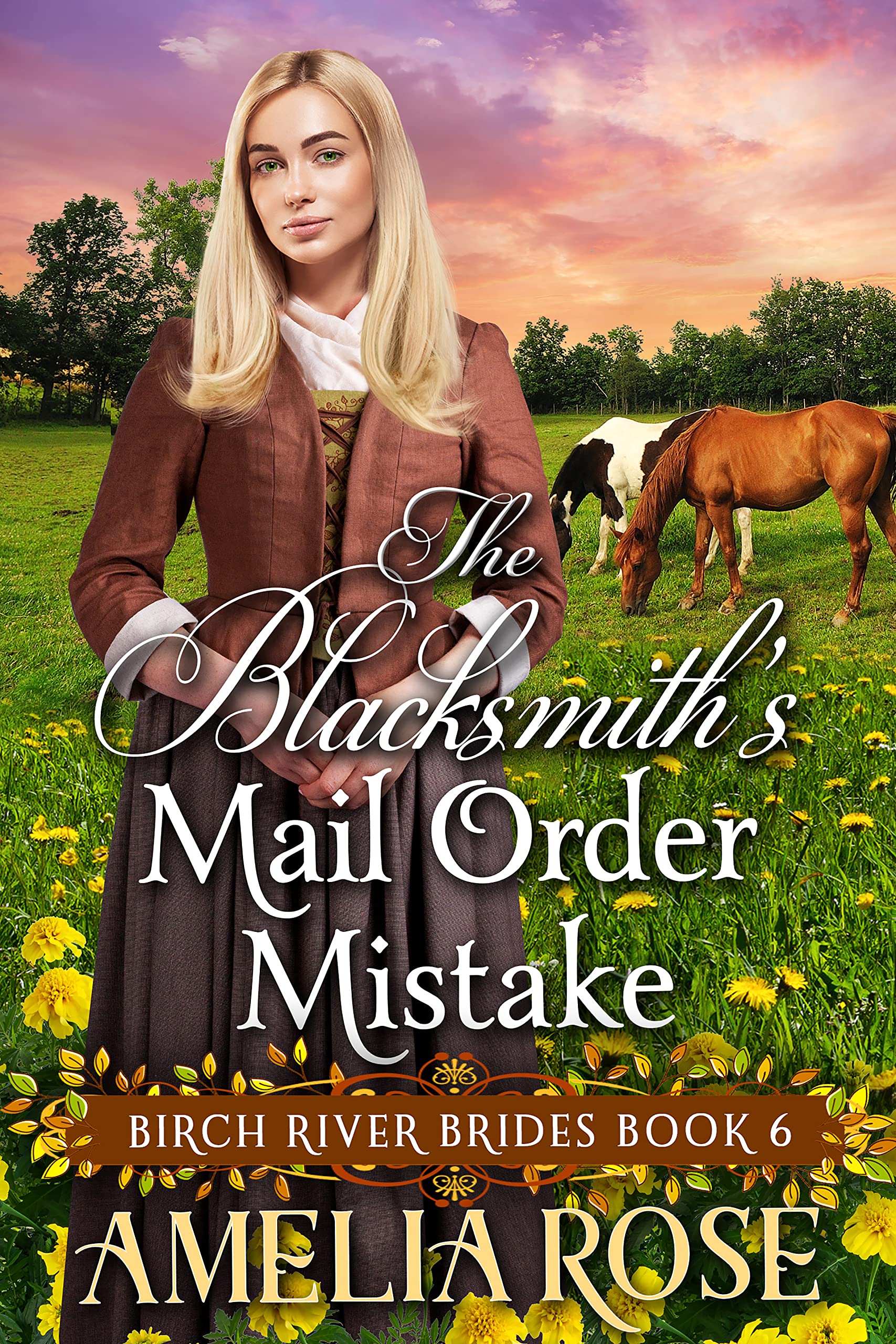 The Blacksmith’s Mail Order Mistake: Inspirational Western Mail Order Bride Romance (Birch River Brides Book 6)