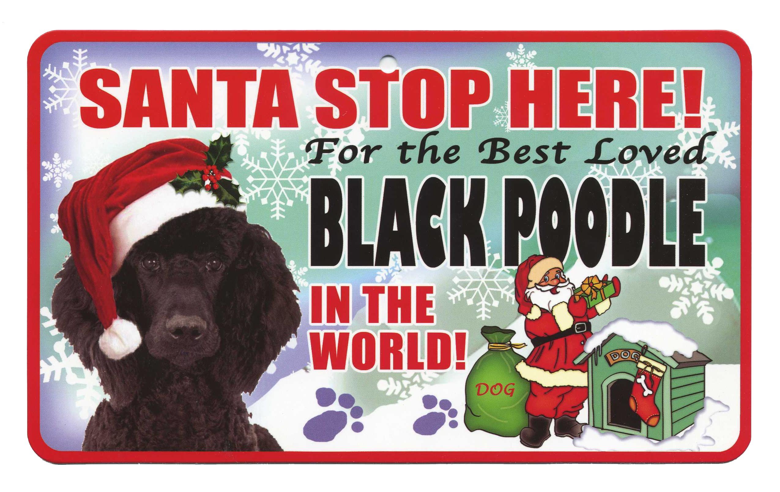 Santa Stop Here Pet Sign - Black Poodle
