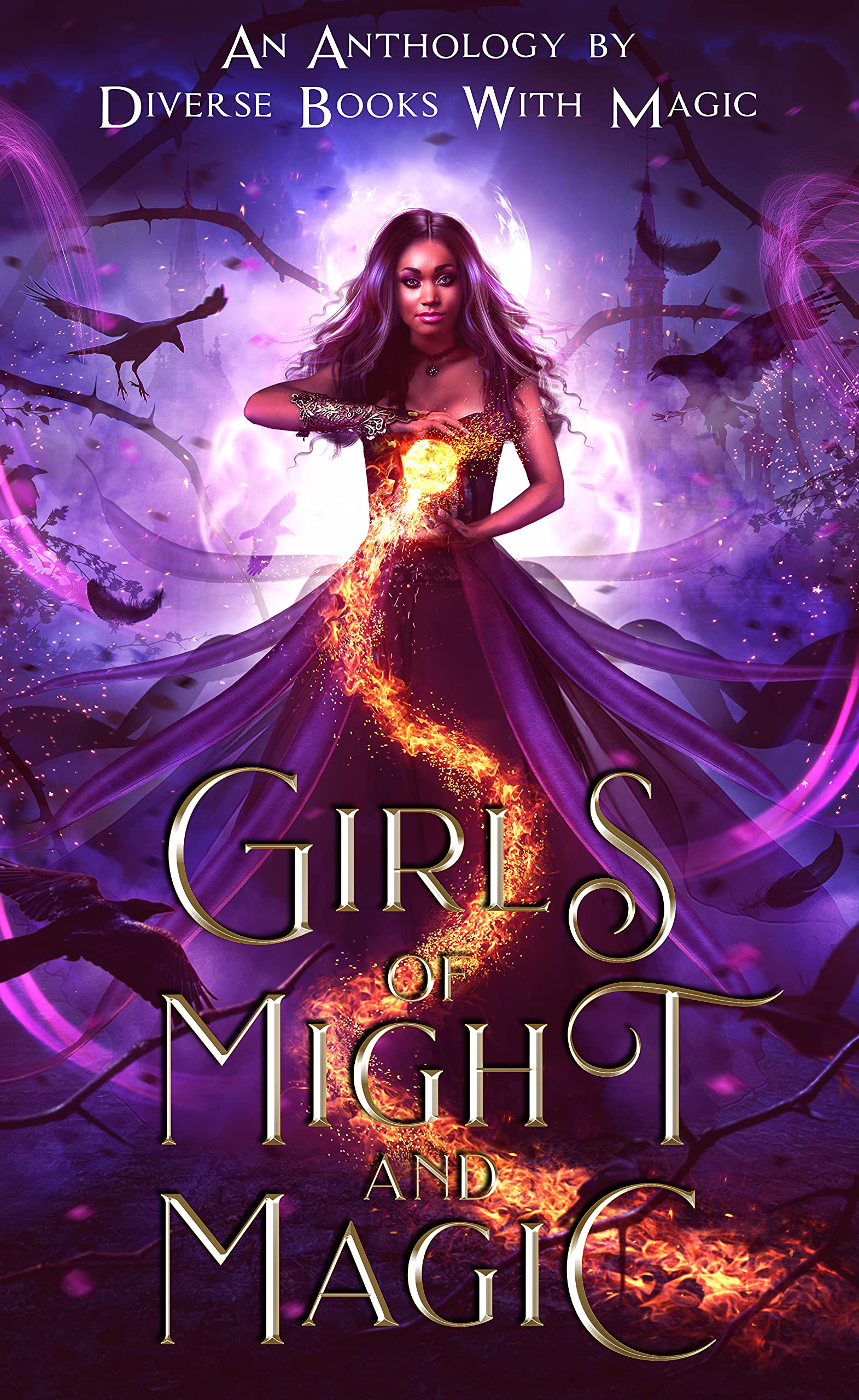 Girls of Might and Magic: An Anthology By Diverse Books With Magic
