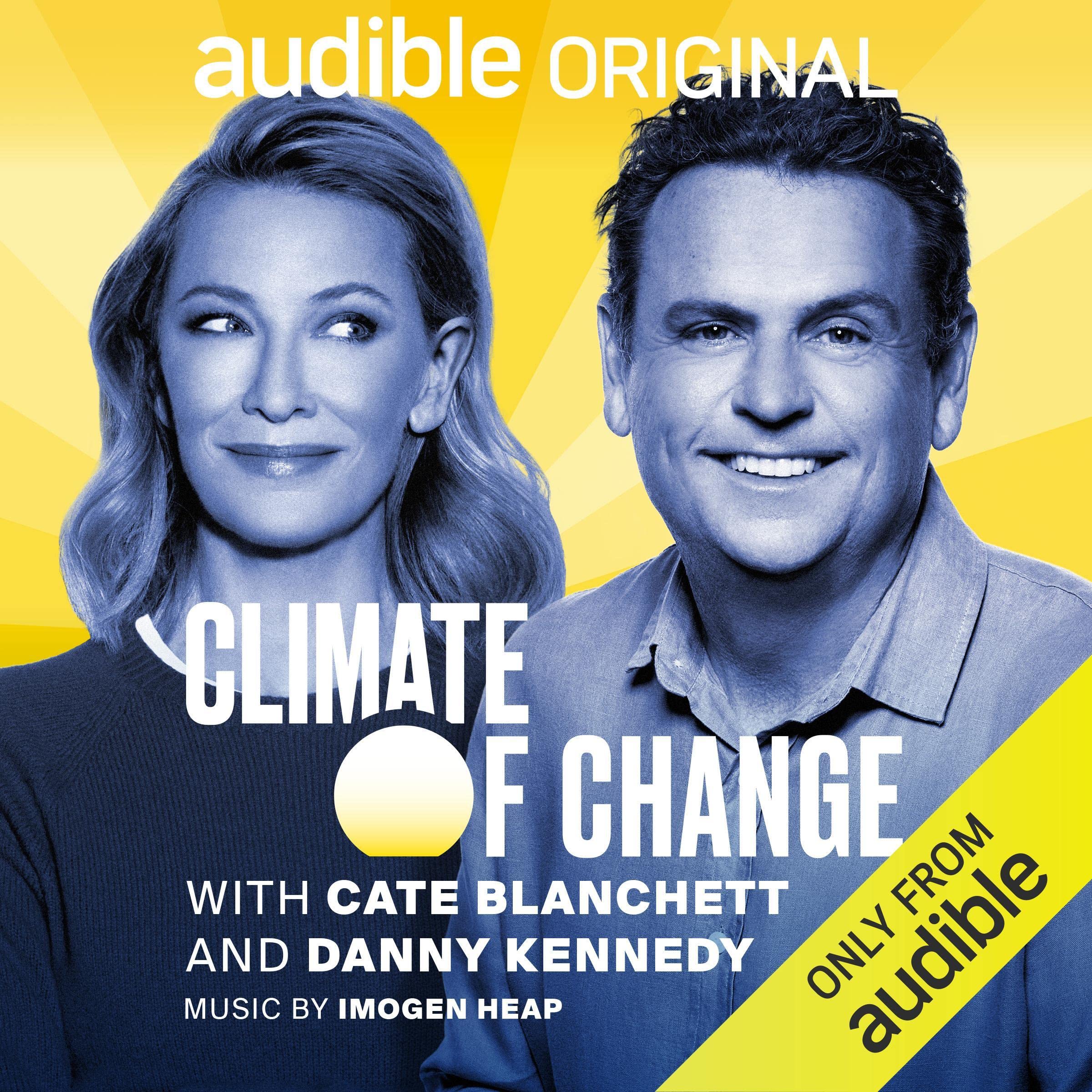 Climate of Change with Cate Blanchett and Danny Kennedy