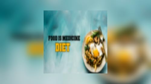 Food Is Medicine Diet