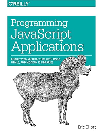 Programming JavaScript Applications: Robust Web Architecture with Node ...