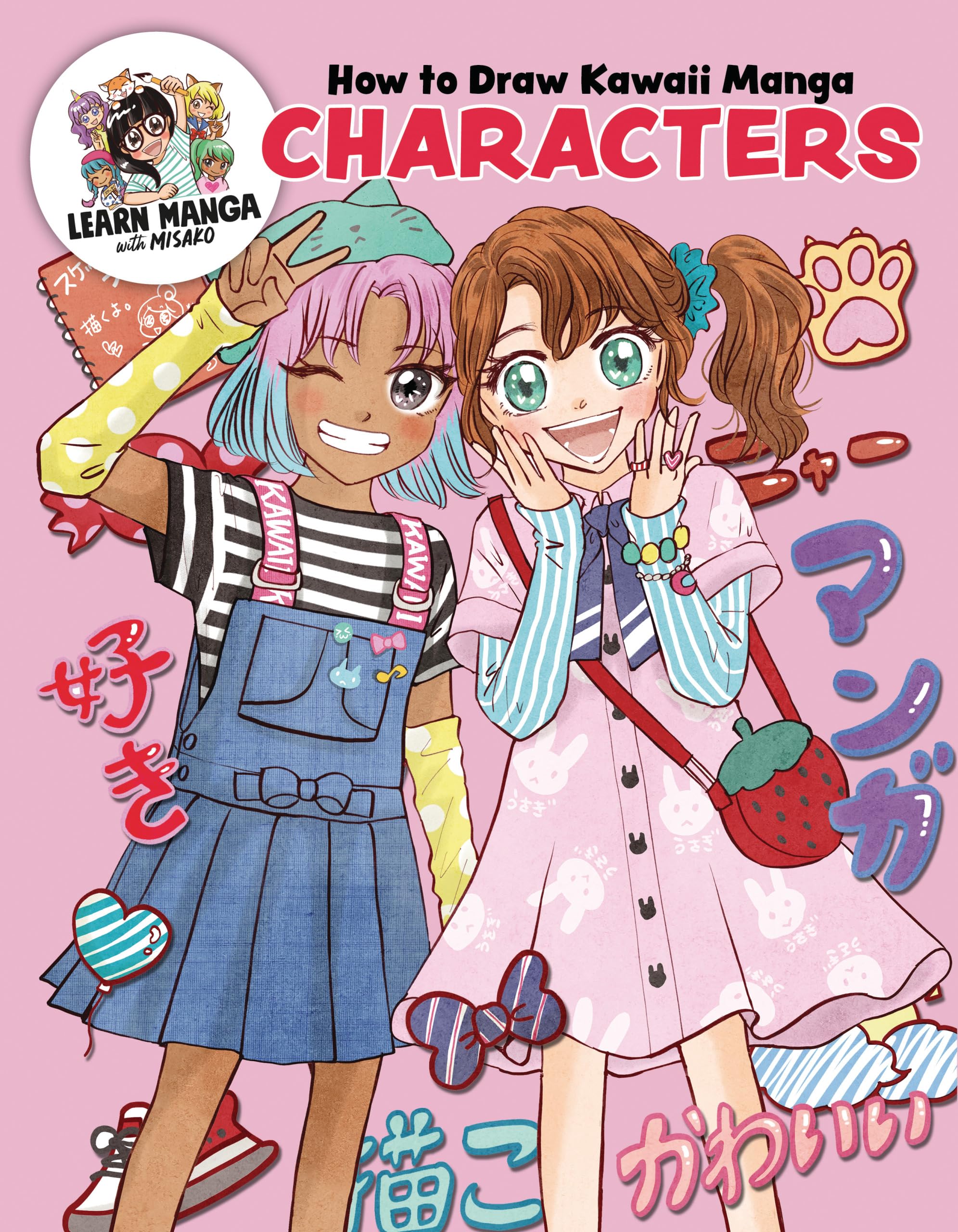 How to Draw Kawaii Manga Characters: Dive Into the Whimsical World of Manga Art (Learn Manga with Misako)