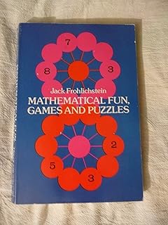 Mathematical Fun, Games and Puzzles (Dover Recreational Math)