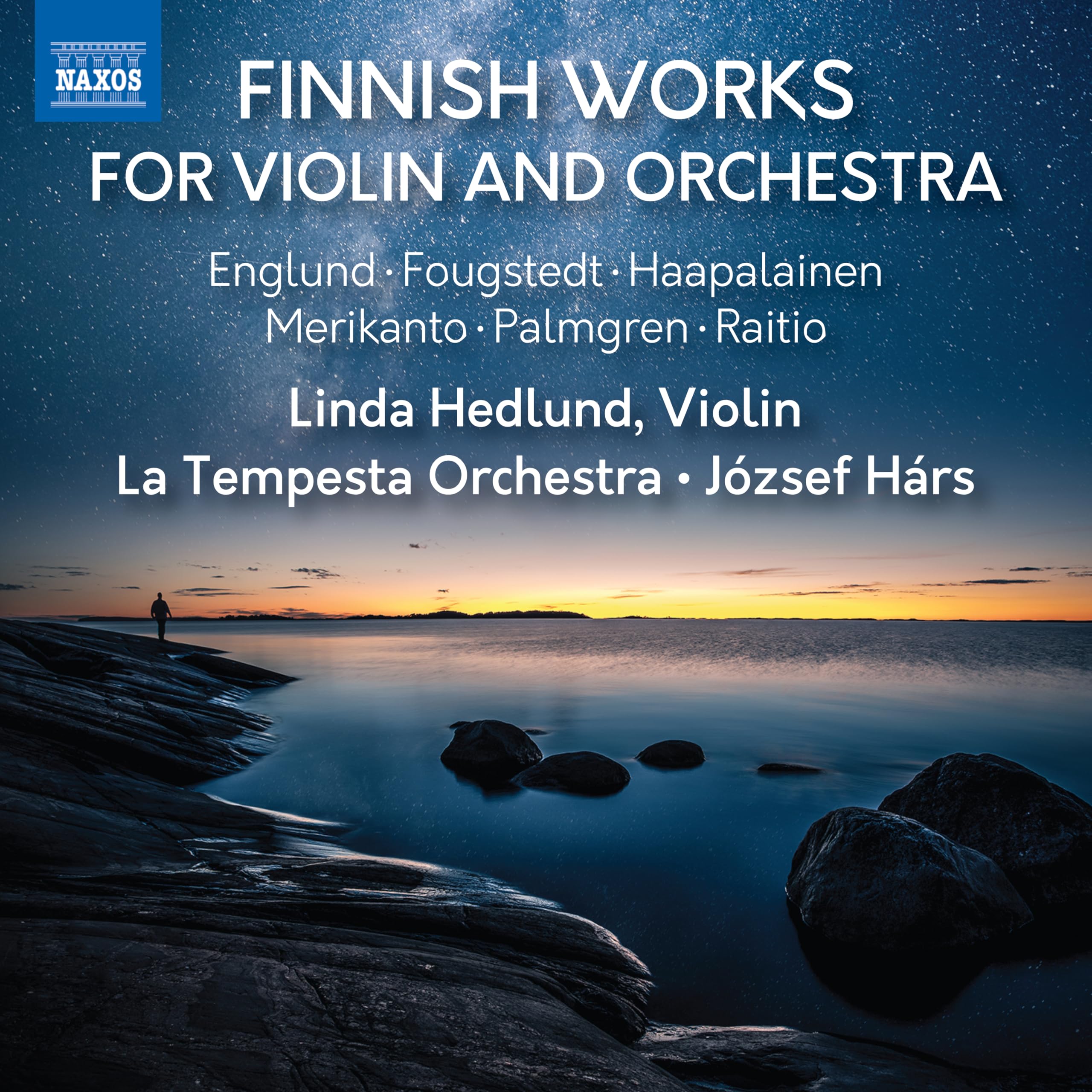 Finnish Works for Violin and Orchestra (Englund; Fougstedt; Haapalainen; Merikanto; Palmgren; Raitio)