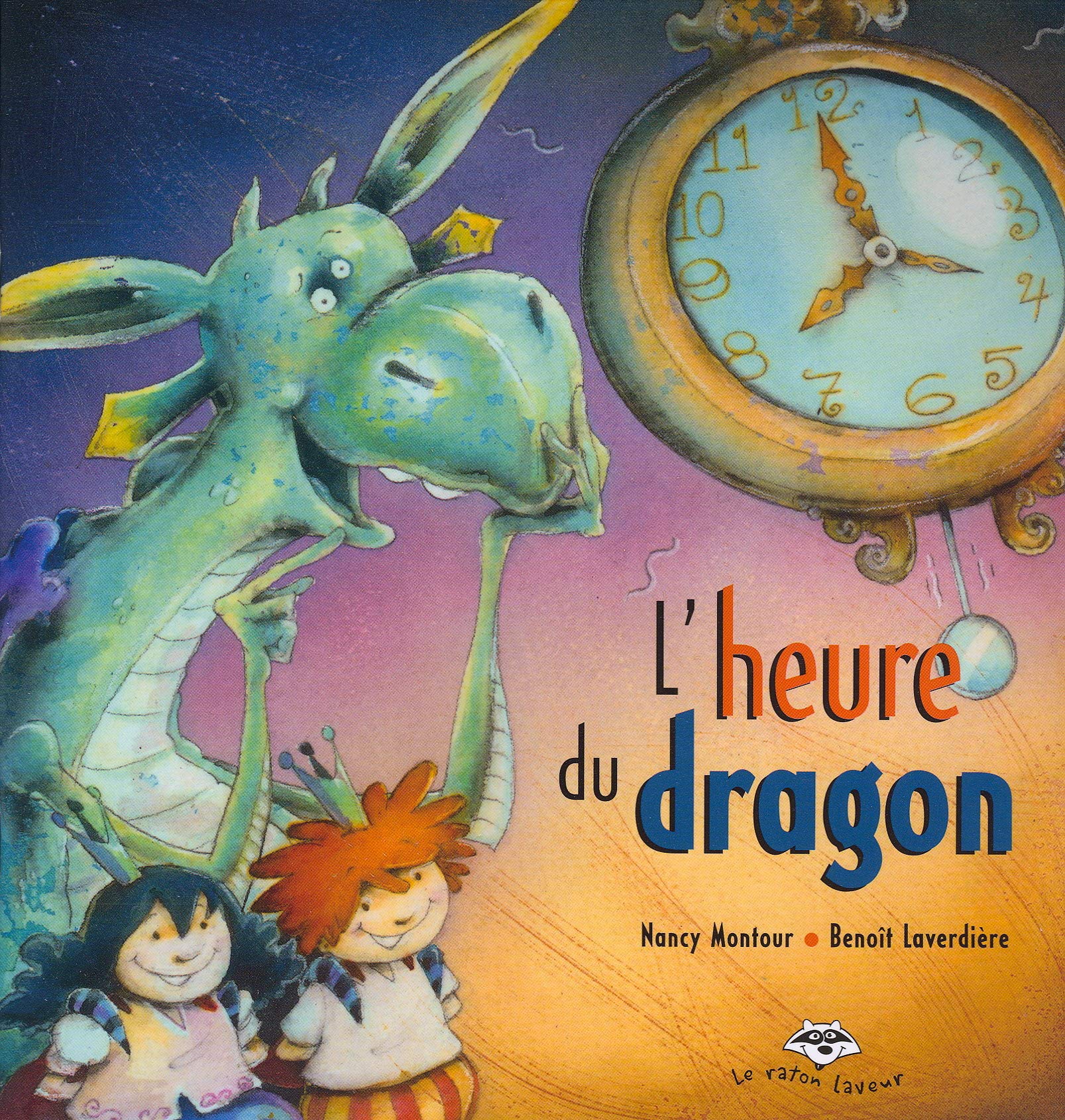HEURE DU DRAGON NO03: HEURE DU DRAGON NO03 Montour, Nancy