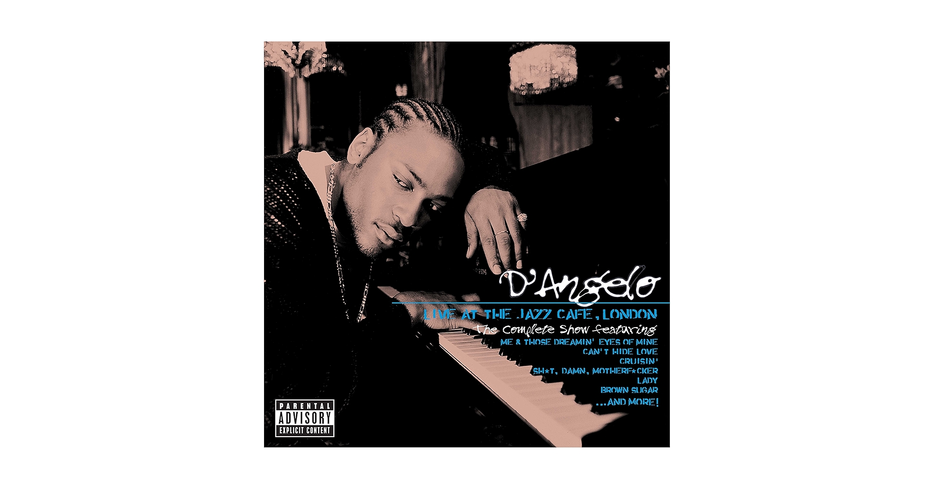 D'Angelo Live At The Jazz Cafe, London〜 D'Angelo - Live At The Jazz Cafe, London: The Complete Show