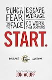 Cover of Start: Punch Fear in the Face, Escape Average, and Do Work That Matters
