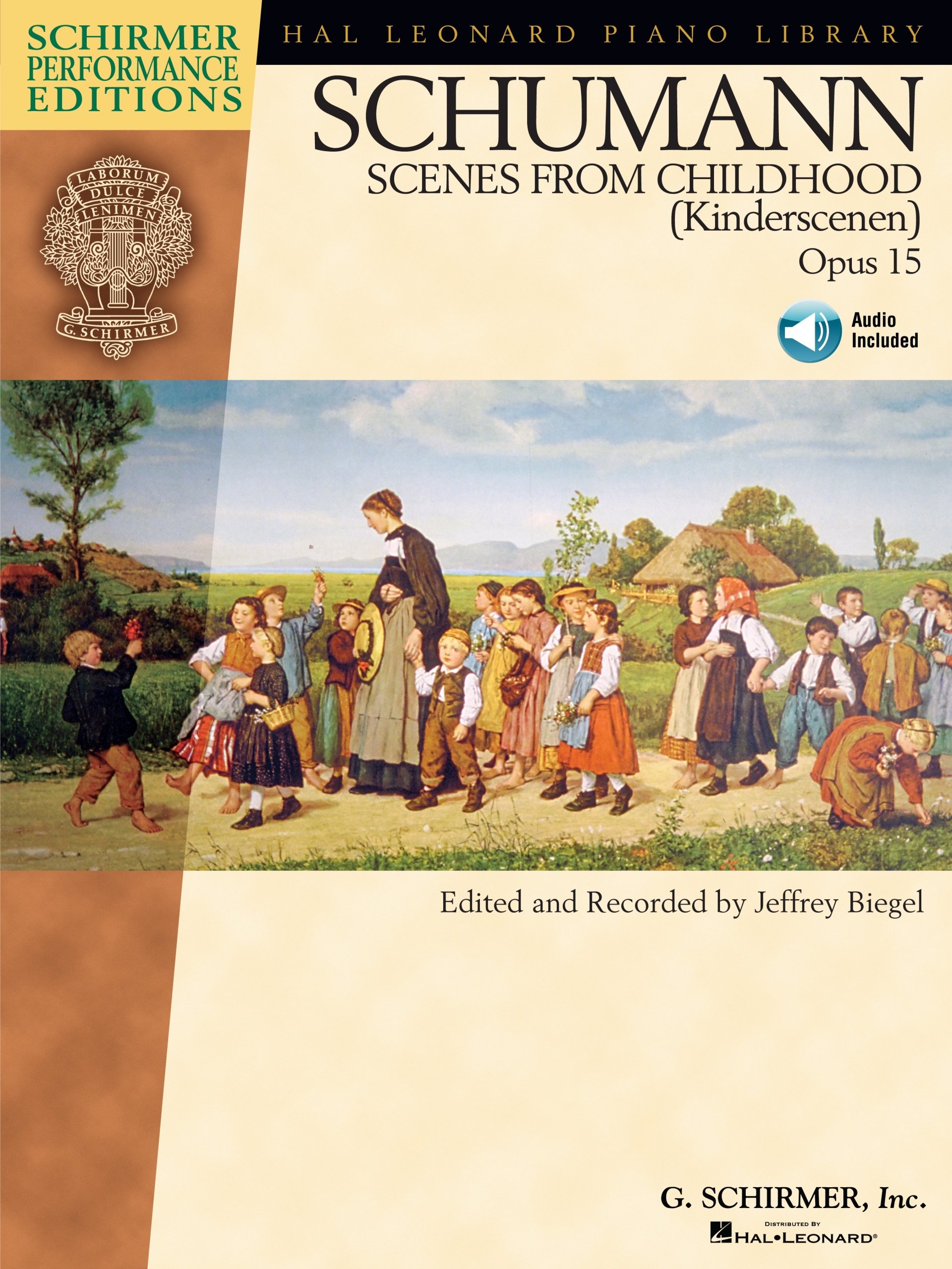 Schumann: Scenes from Childhood (Kinderscenen), Opus 15 (Schirmer Performance Editions Series)