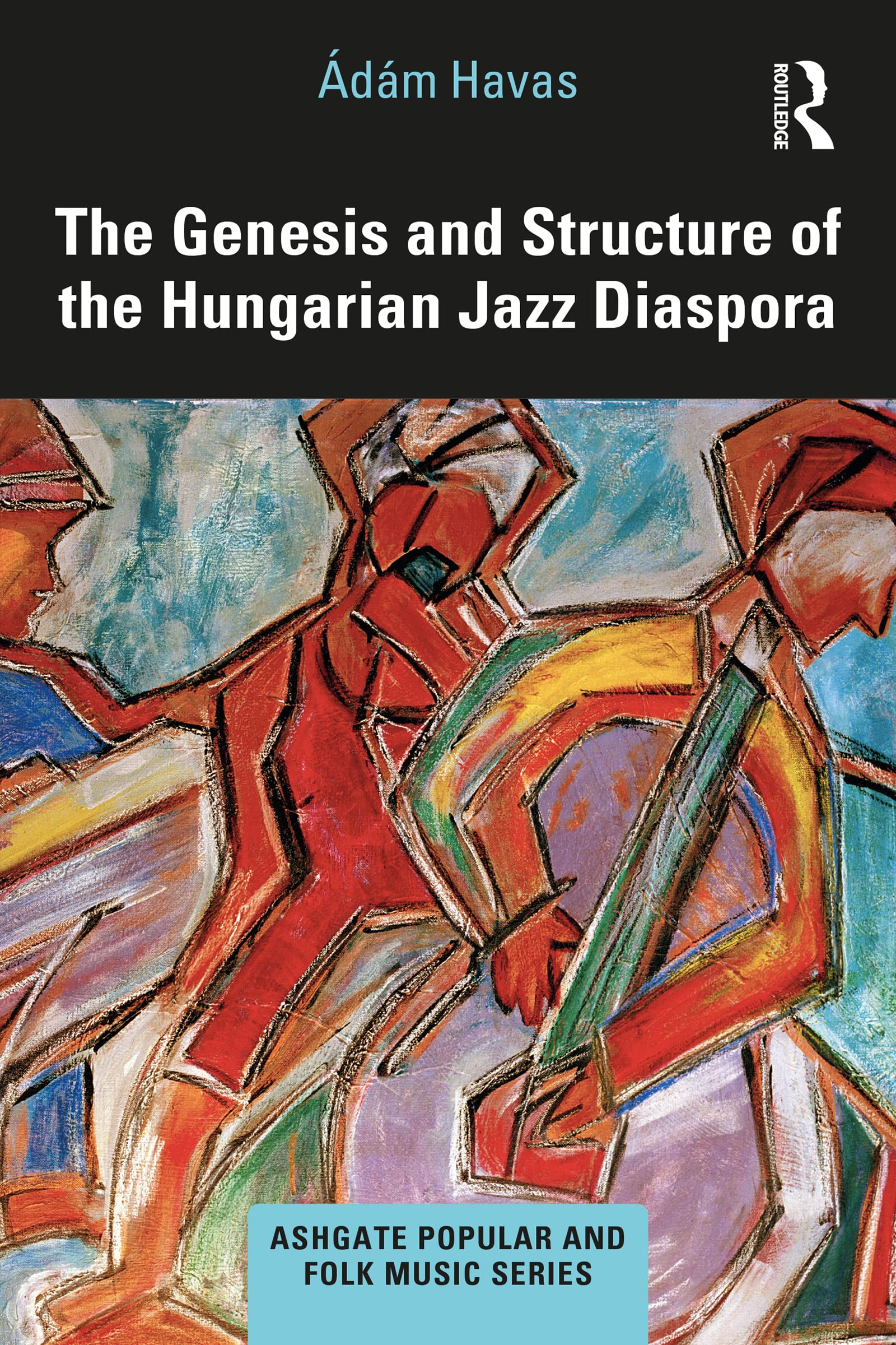 Hungarian Jazz Diaspora : analyse musicologique du jazz hongrois en livre anglais