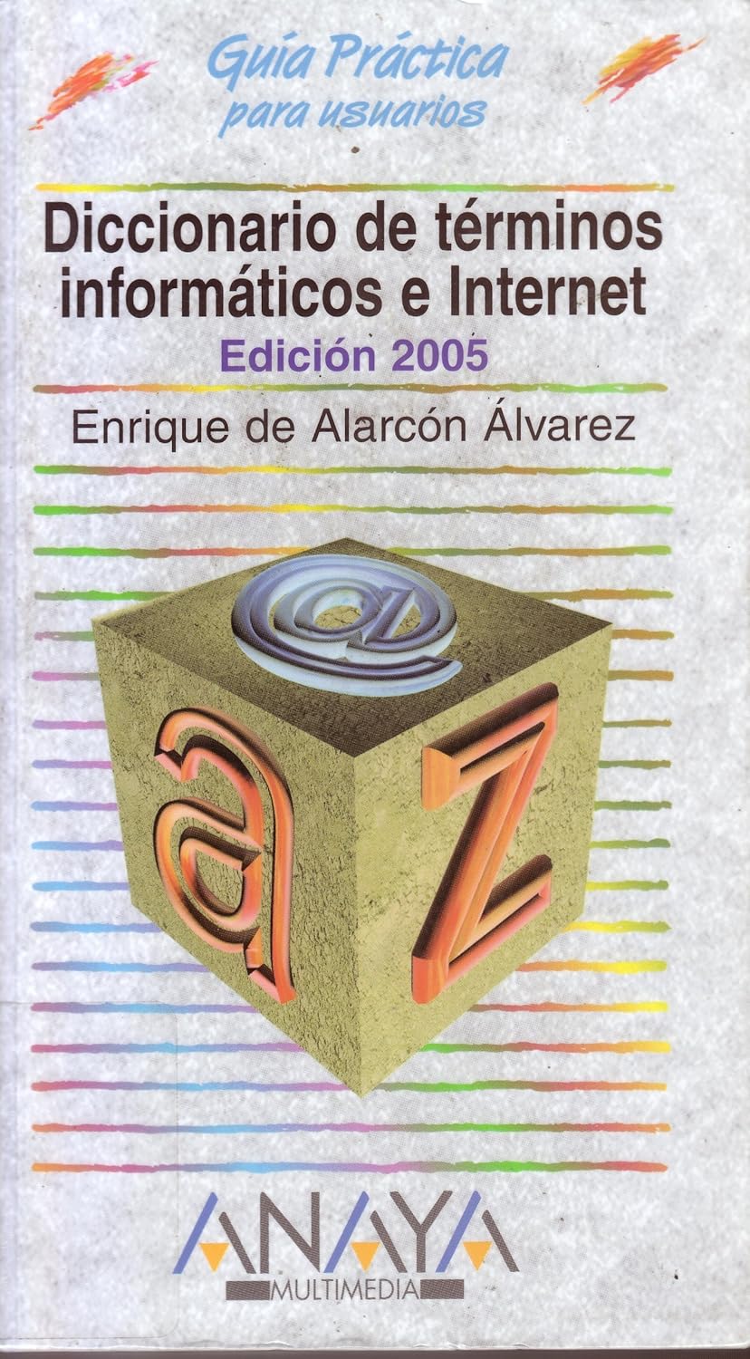 DICCIONARIO DE TERMINOS INFORMATICOS (GUIAS PRACTICAS) : Alvarez ...