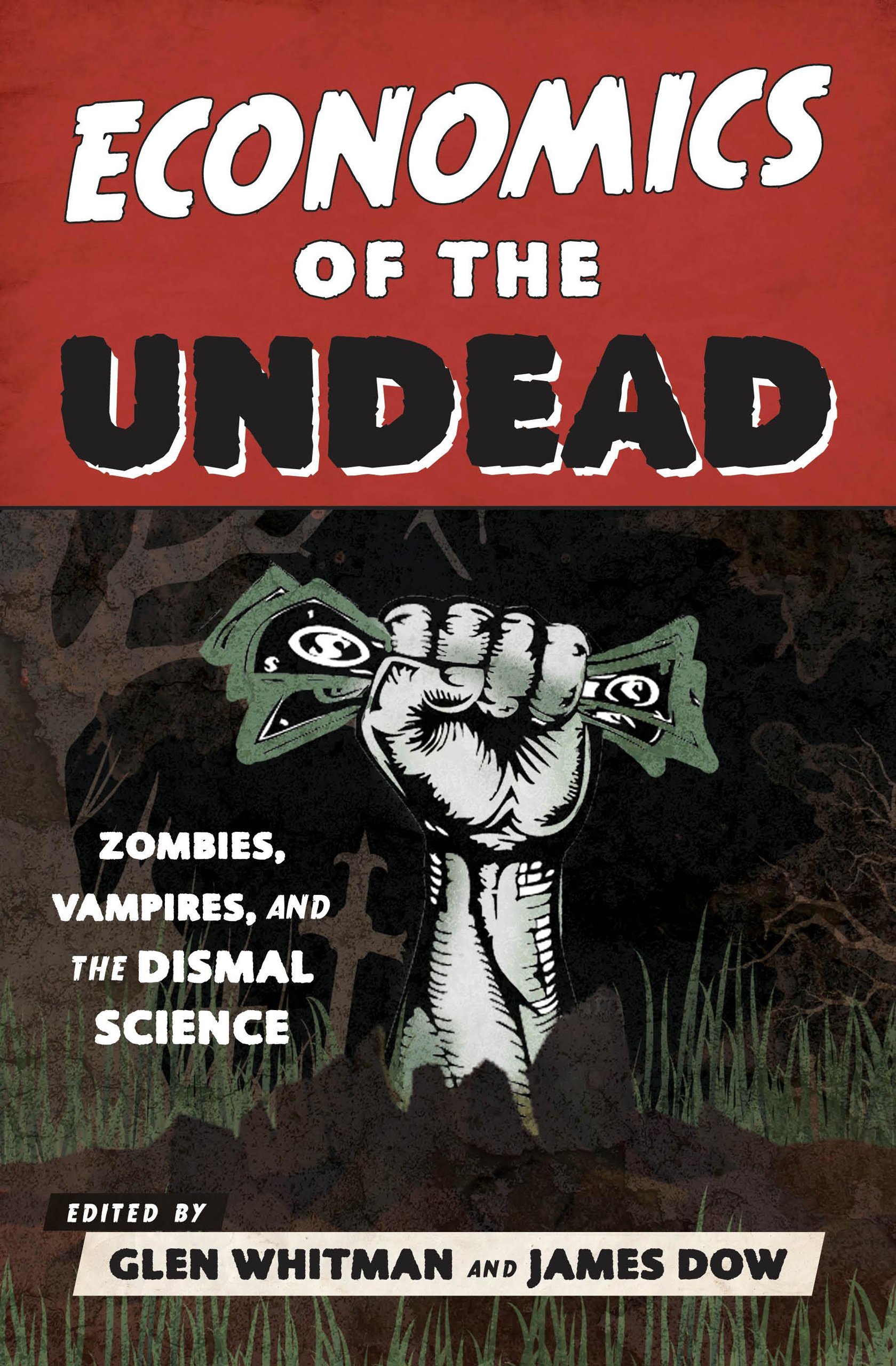 Buy Economics of the Undead: Zombies, Vampires, and the Dismal Science — BookShops.in