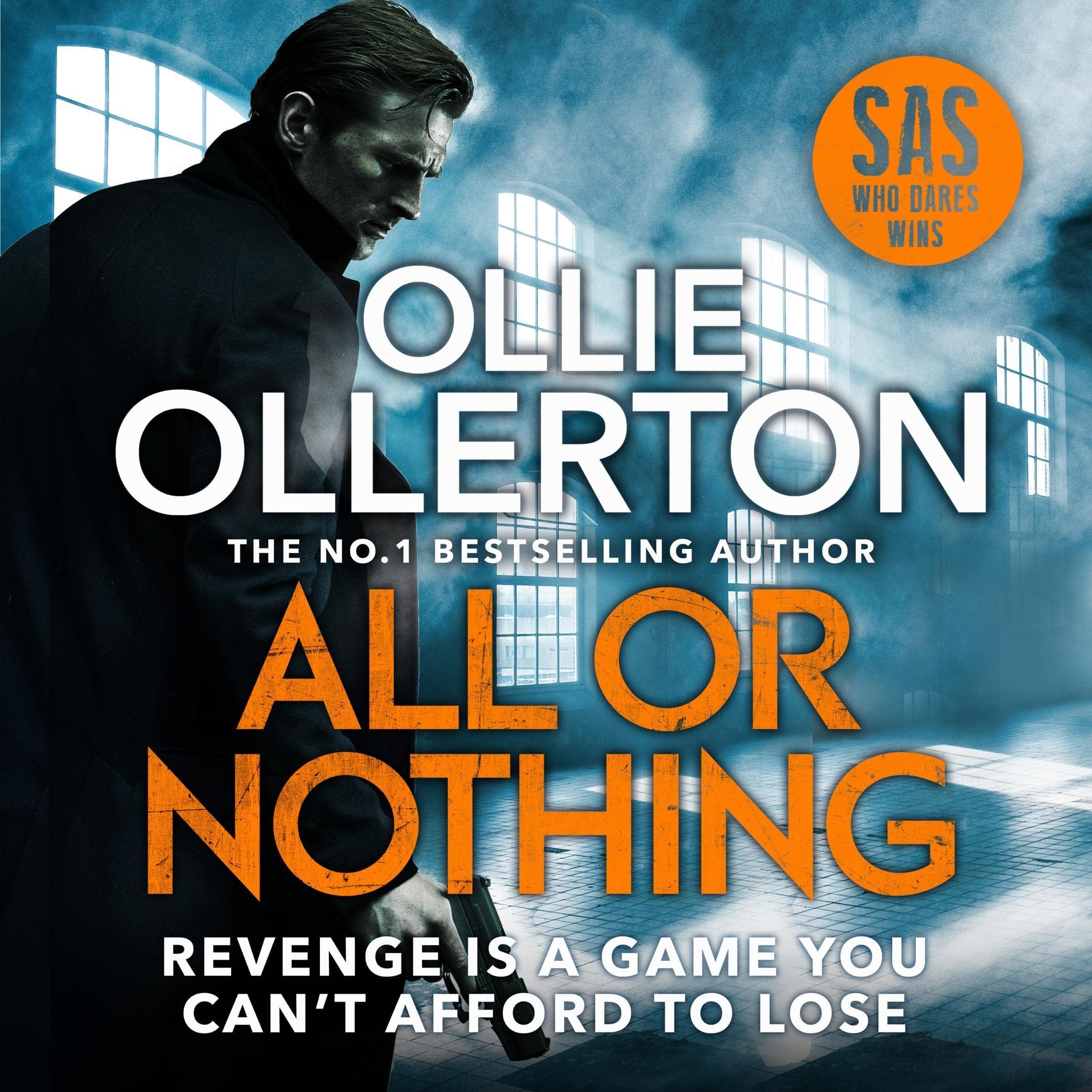 All Or Nothing: the explosive new action thriller from bestselling author and SAS: Who Dares Wins star