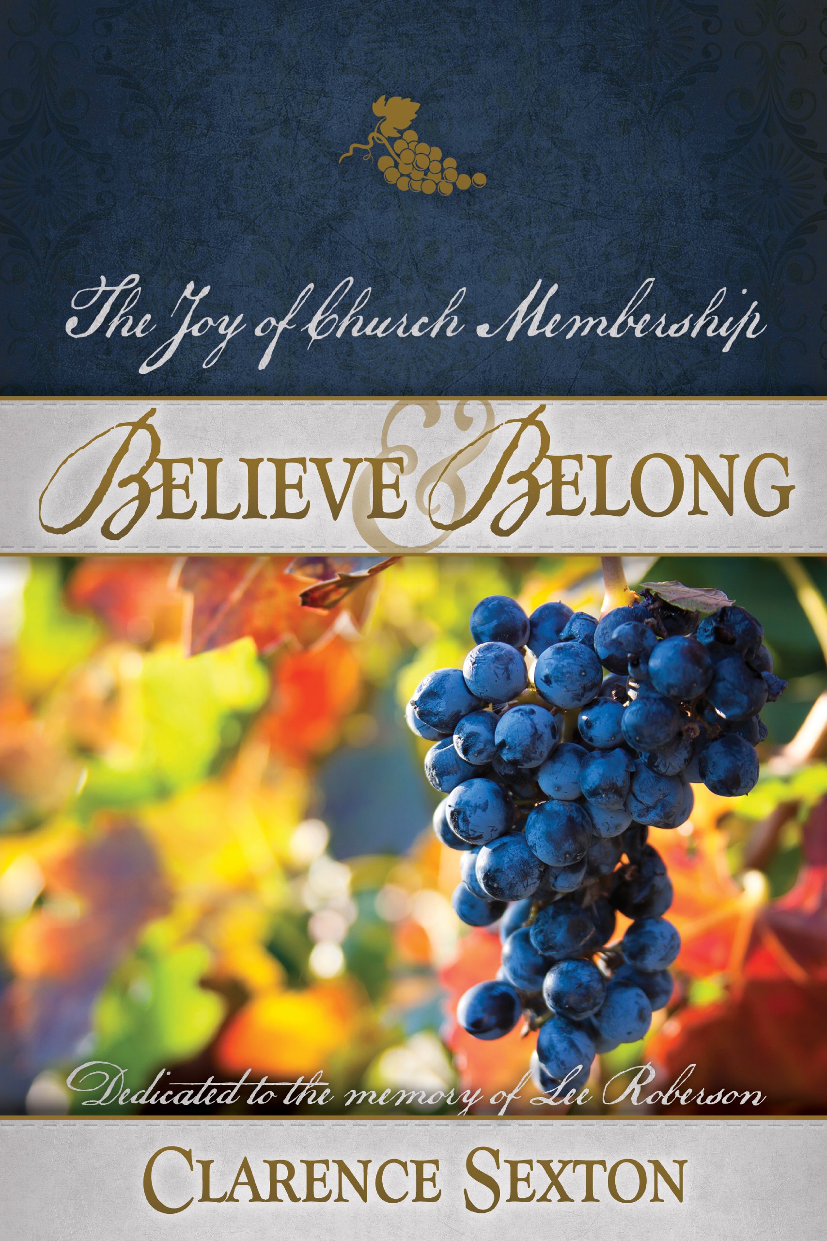 Believe and Belong: The Joy of Church Membership