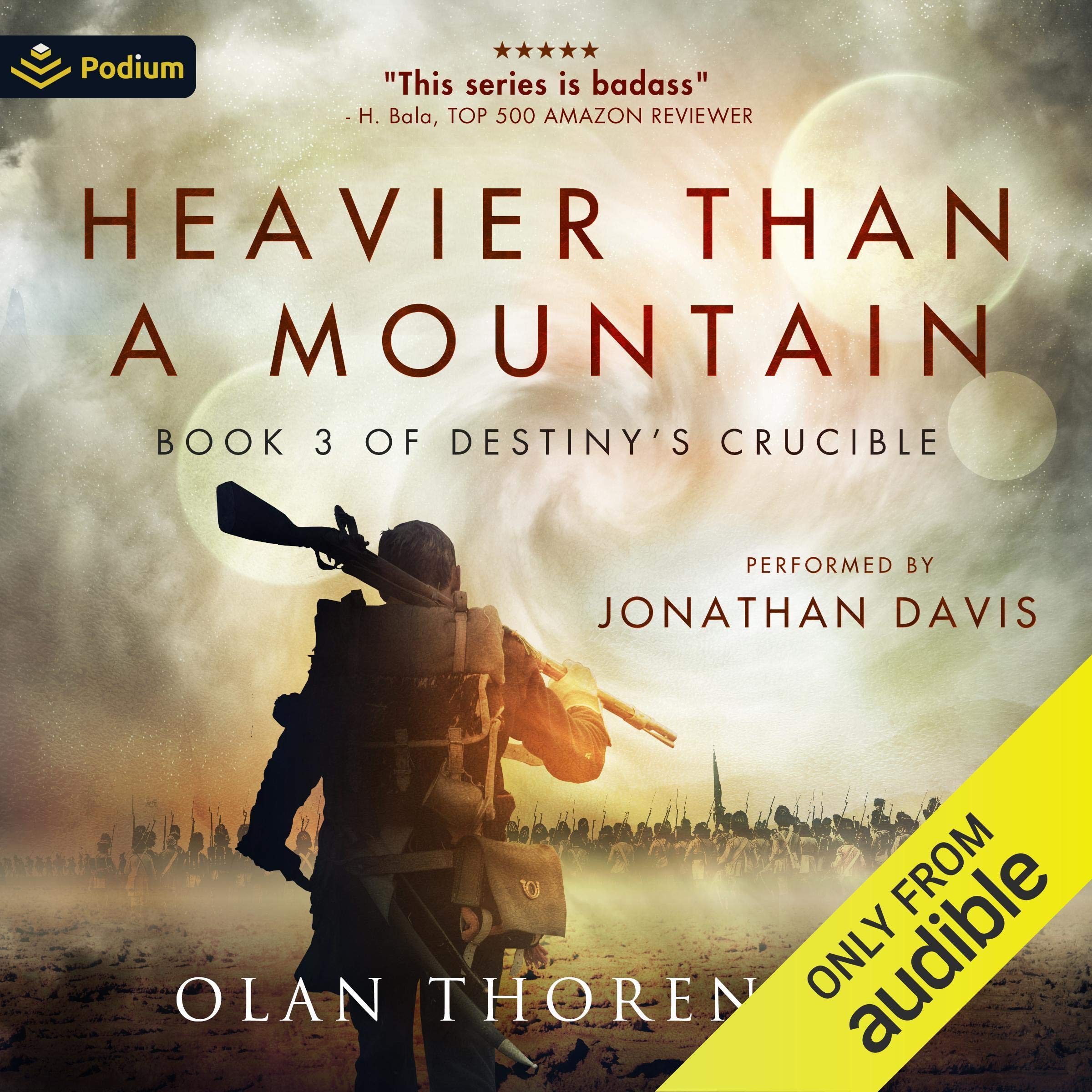 Heavier Than a Mountain: Destiny's Crucible, Book 3