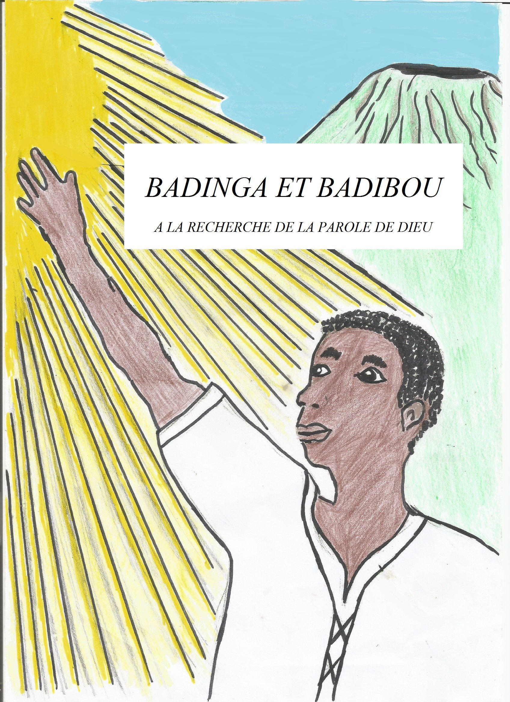 Livre enfant BADINGA ET BADIBOU: A LA RECHERCHE DE LA PAROLE DE DIEU