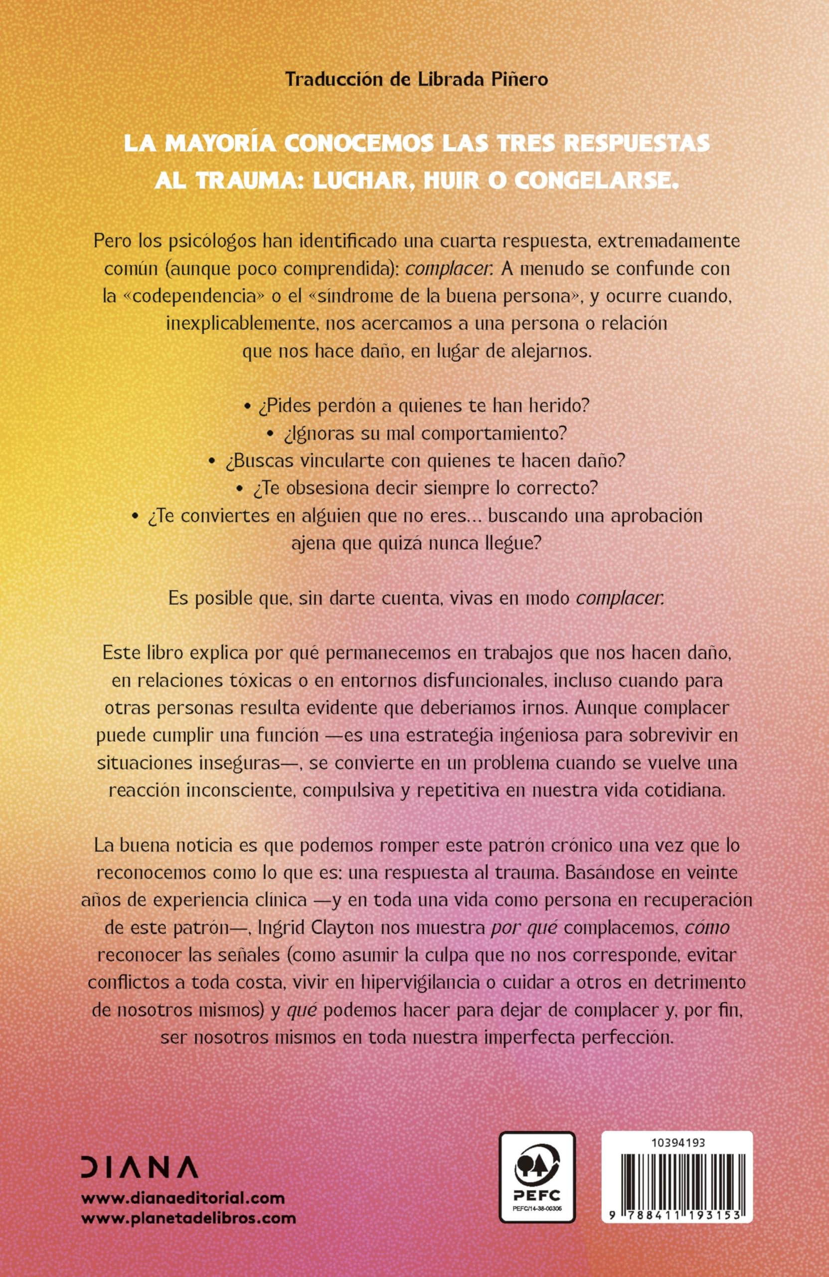 Complacer: Por qué la necesidad de agradar nos desconecta de quienes somos y cómo recuperar nuestra voz (Autoconocimiento)