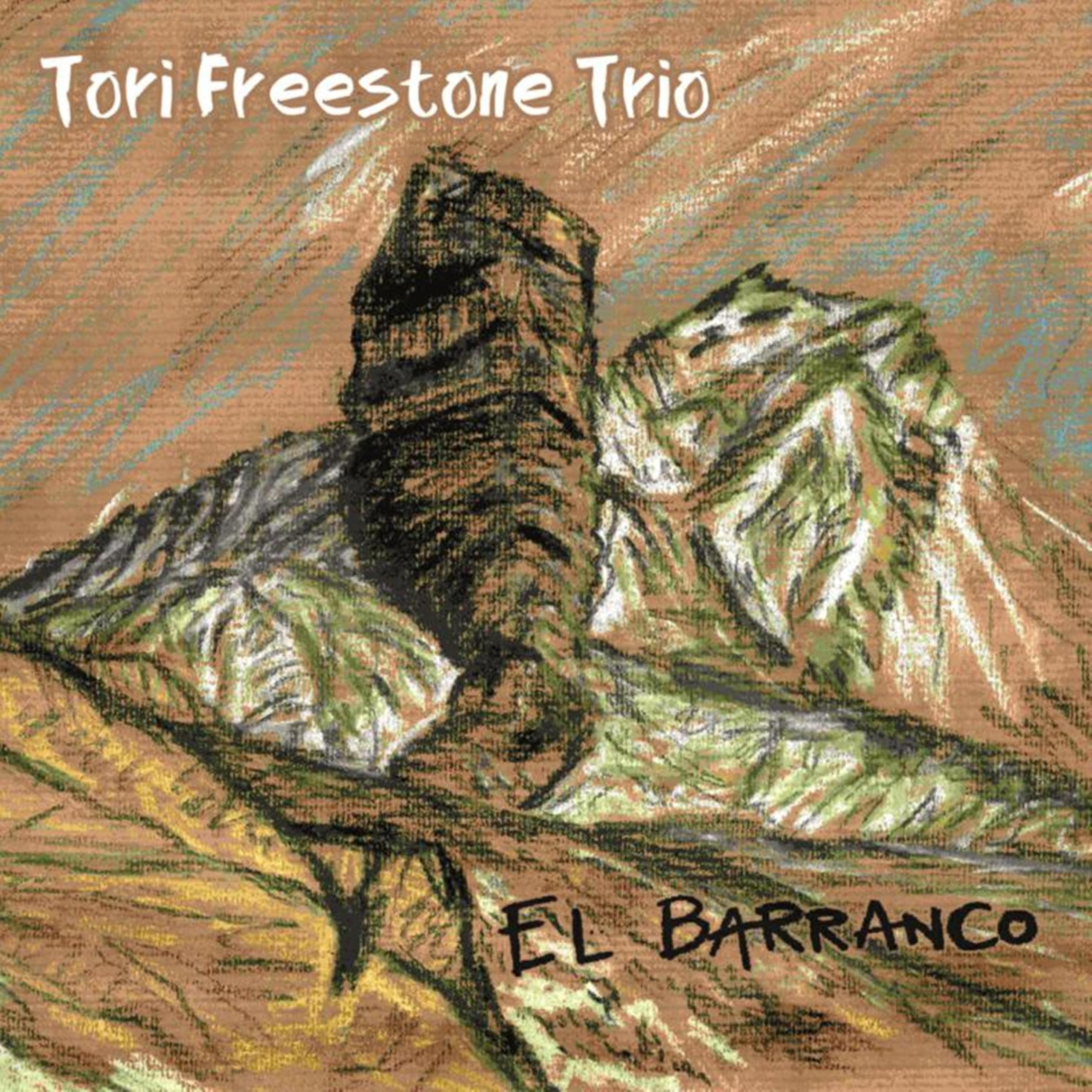 Tori Freestone Trio El Barranco CD WR4689 NEW