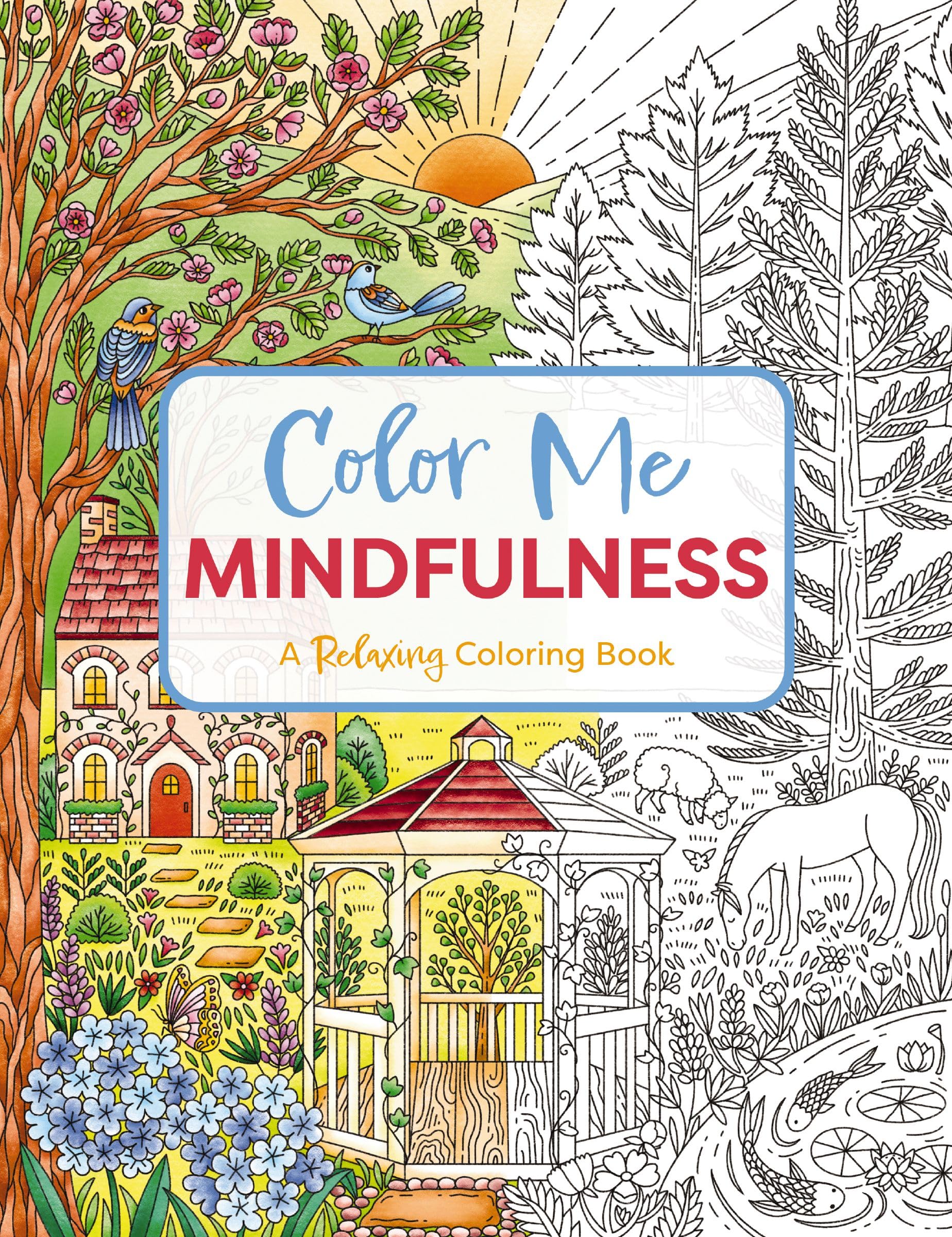 Color Me Mindfulness: A Relaxing Coloring Book (Color Me Coloring Books)
