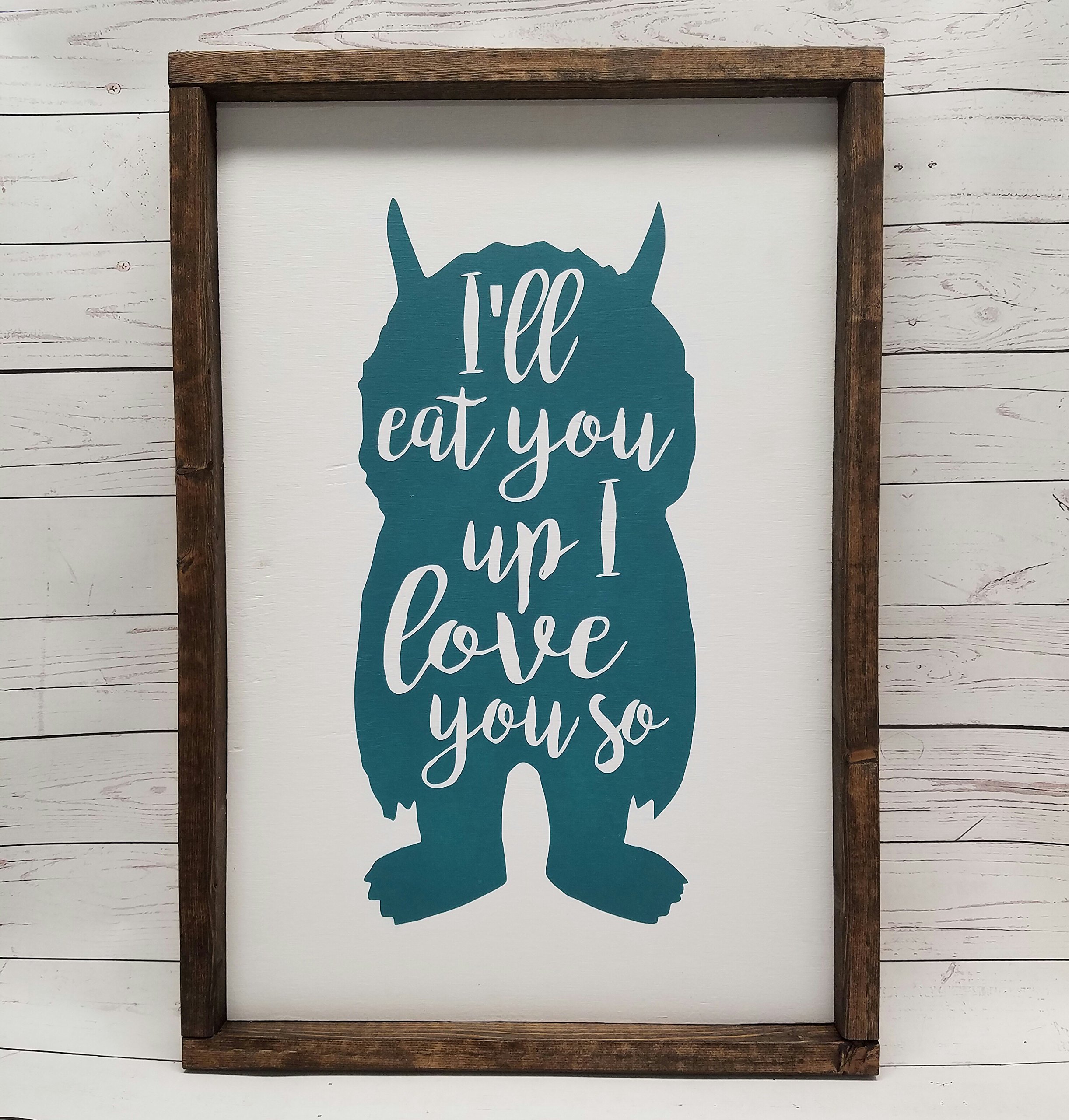 GenericI'll eat you up, I love you so, where the wild things are, Farmhouse style, chunky framed sign. handpainted sign