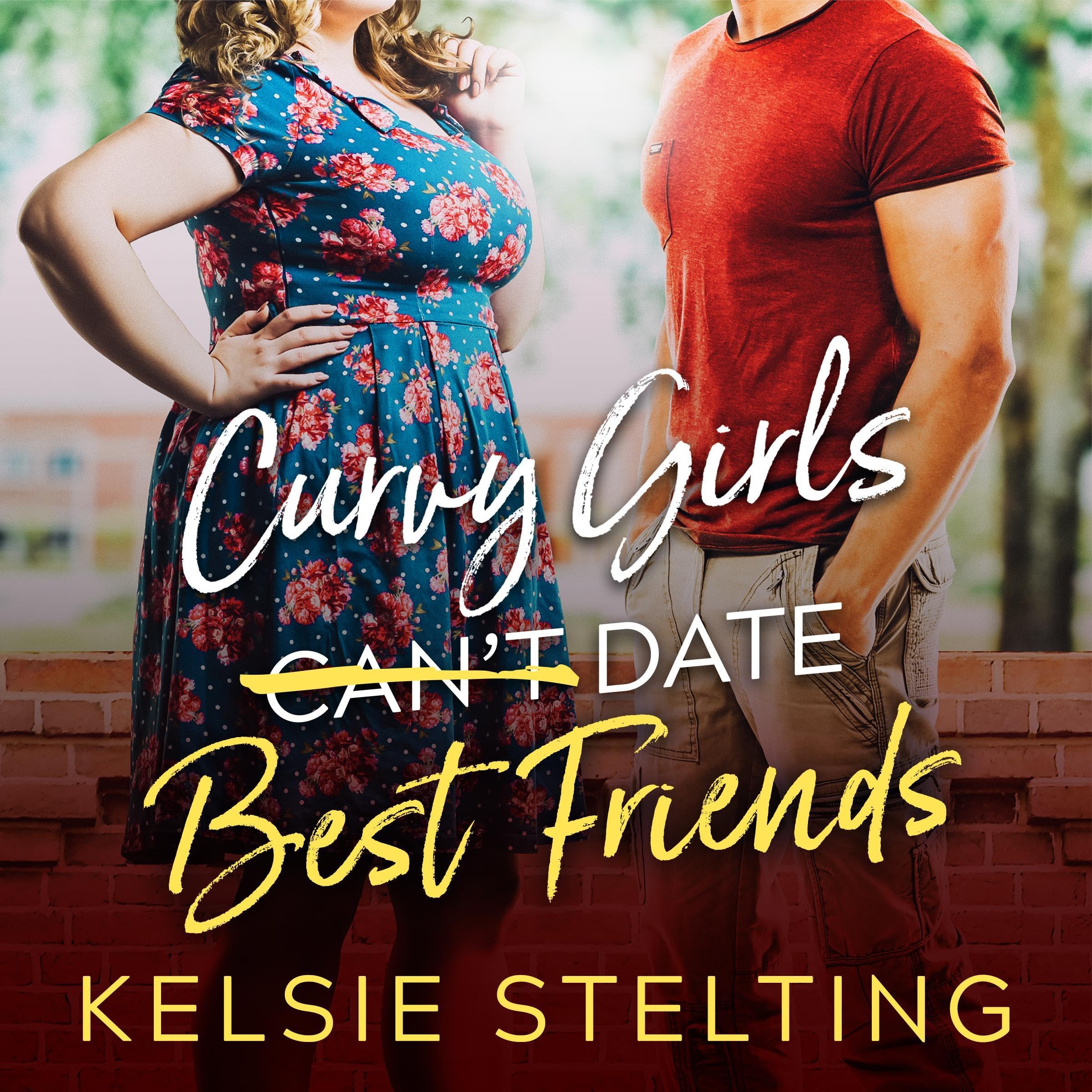 Cover art for Curvy Girls Can't Date Best Friends