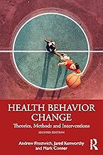 Health Behavior Change: Theories, Methods and Interventions