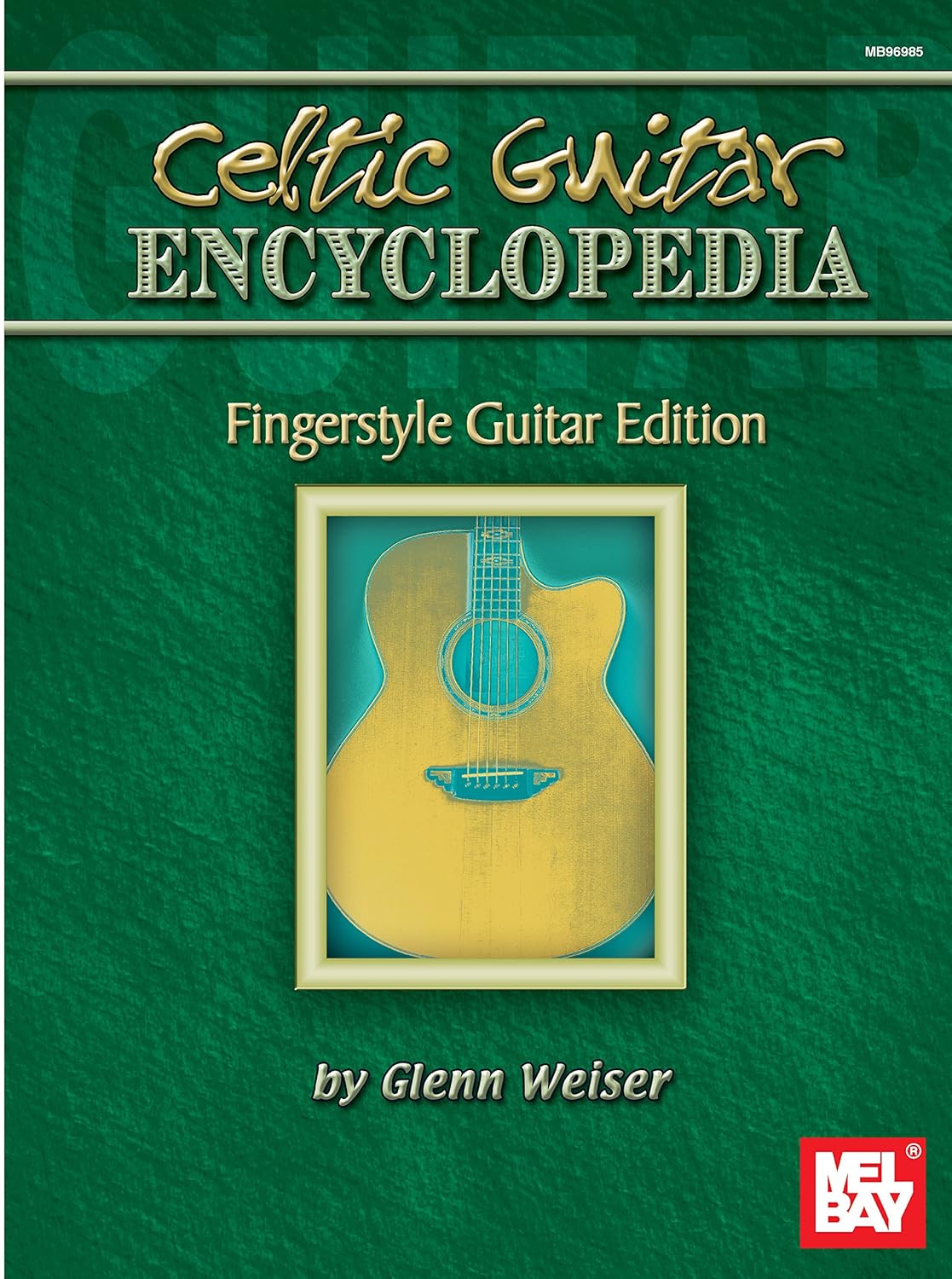 Celtic Guitar Encyclopedia: Fingerstyle Guitar Edition      Kindle Edition