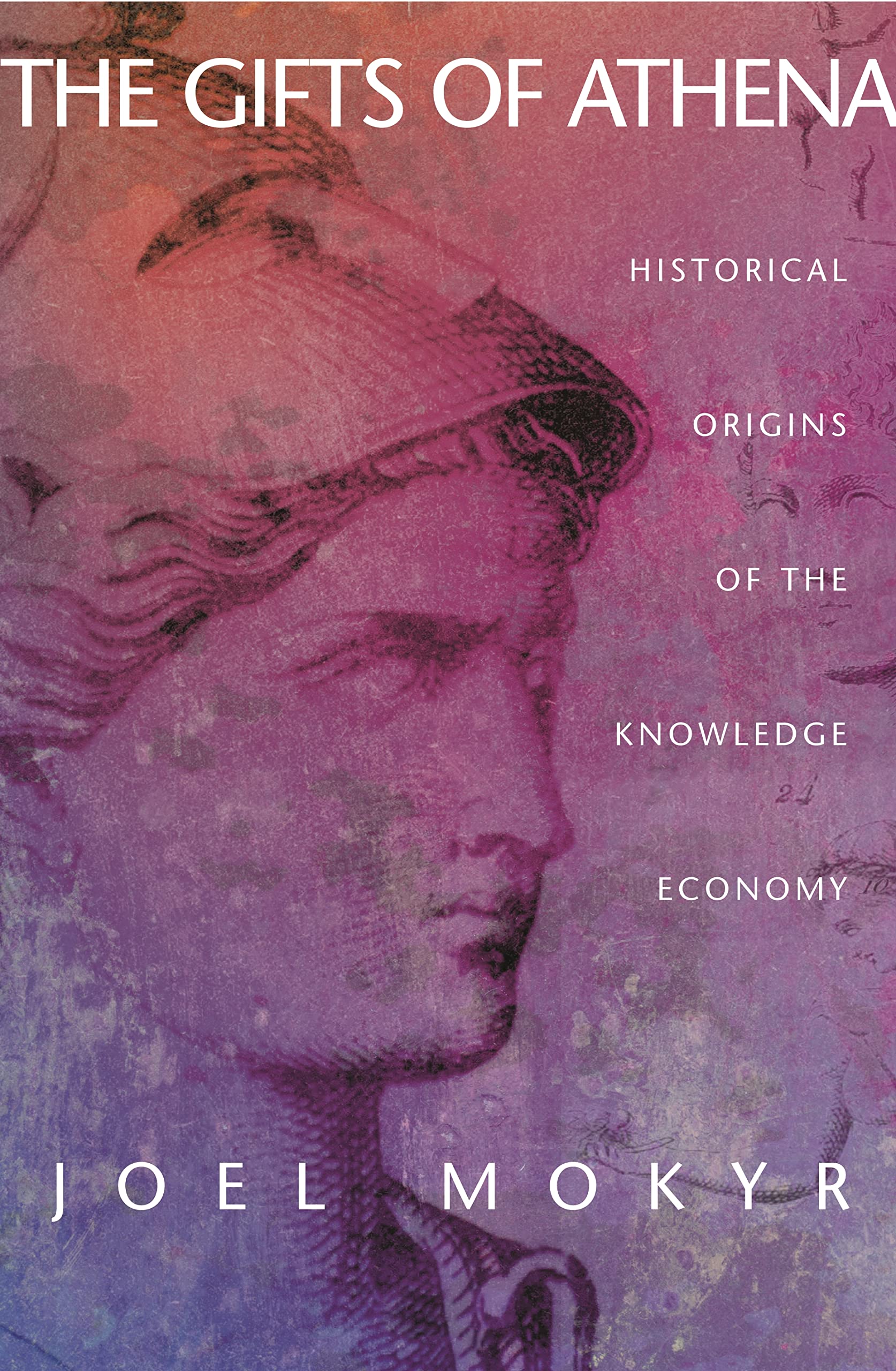 The Gifts of Athena: Historical Origins of the Knowledge Economy (English Edition)