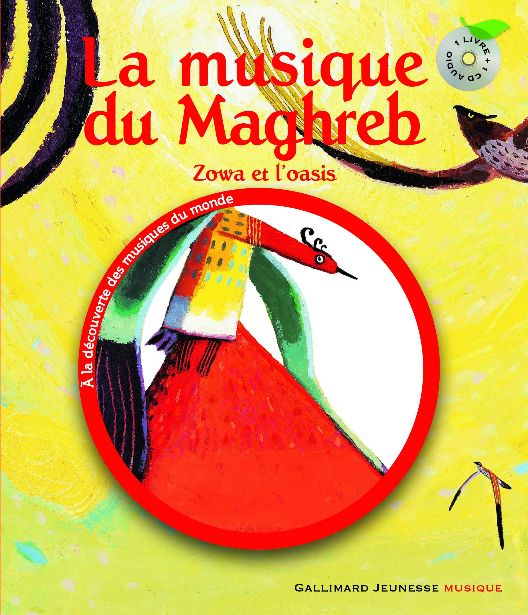 Gallimard Jeunesse La musique du Maghreb: Zowa et l'oasis